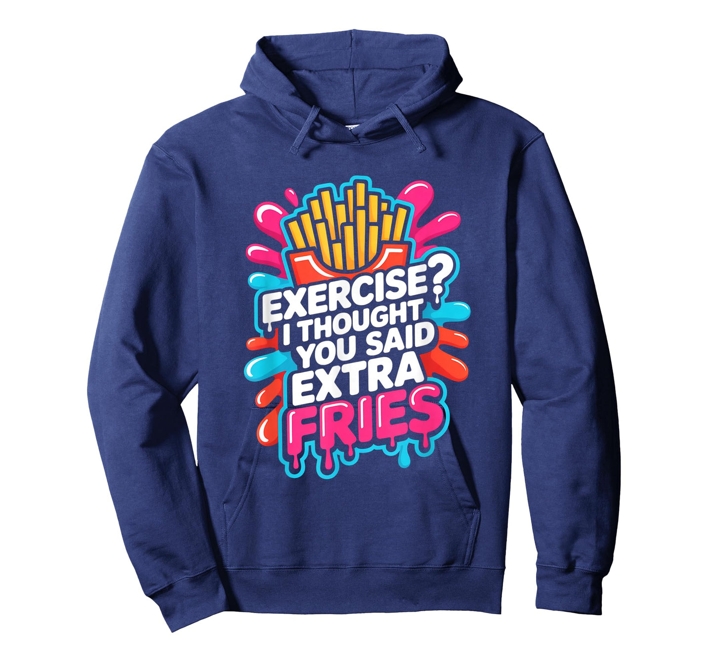 Exercise I Thought You Said Extra Fries Funny Gym Workout T-Shirt