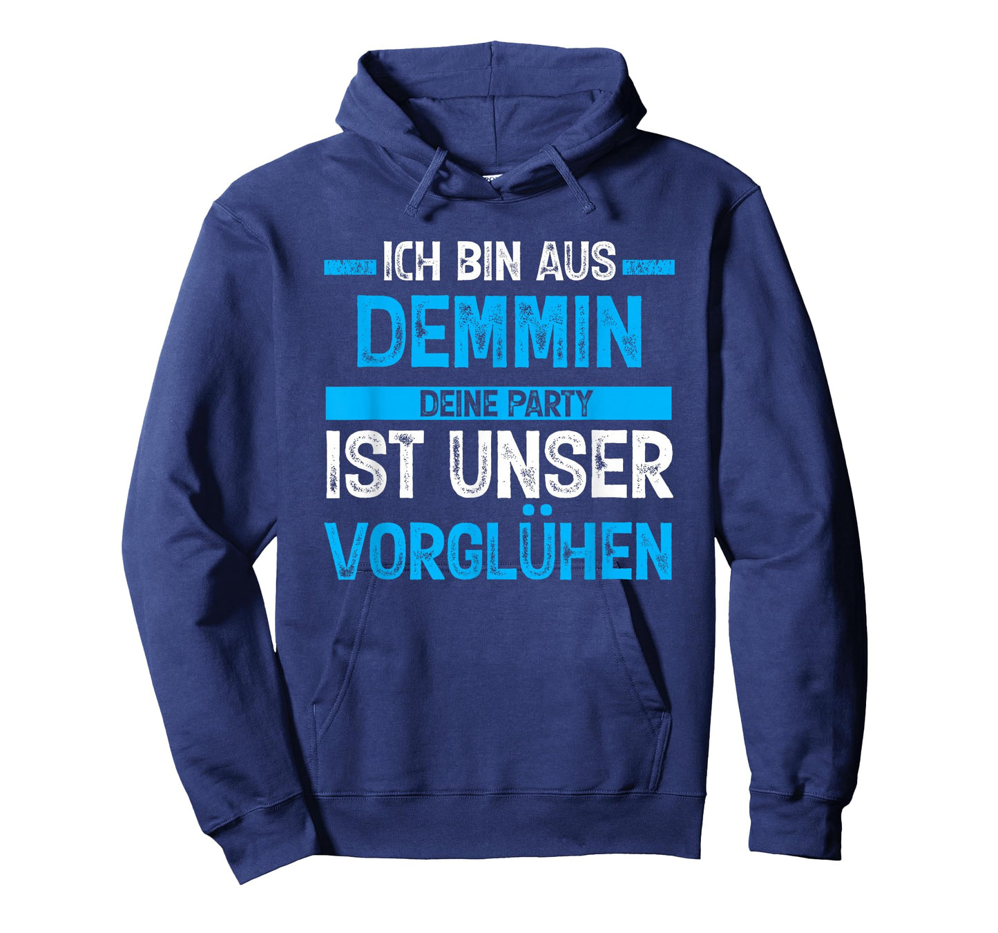Ich bin aus Demmin Deine Party ist unser Vorgühen T-Shirt