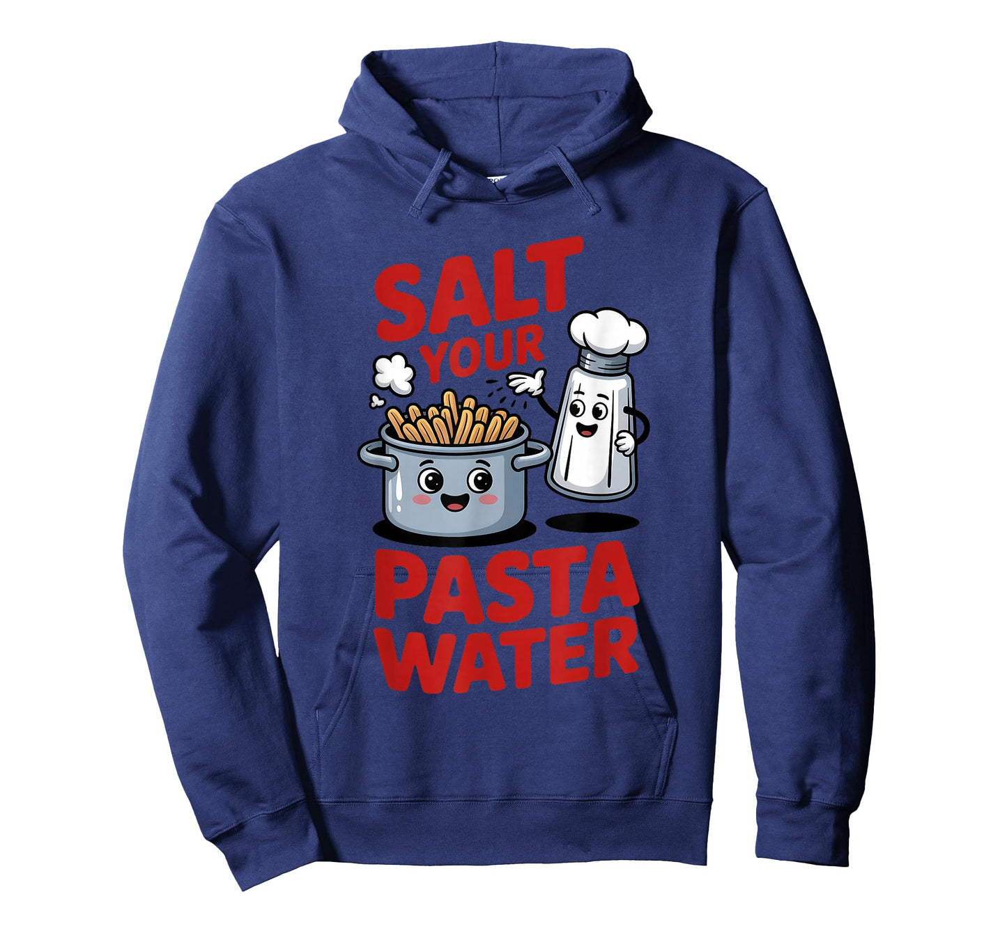 Salt Your Pasta Water Funny Italian Cooking Foodie Quote T-Shirt