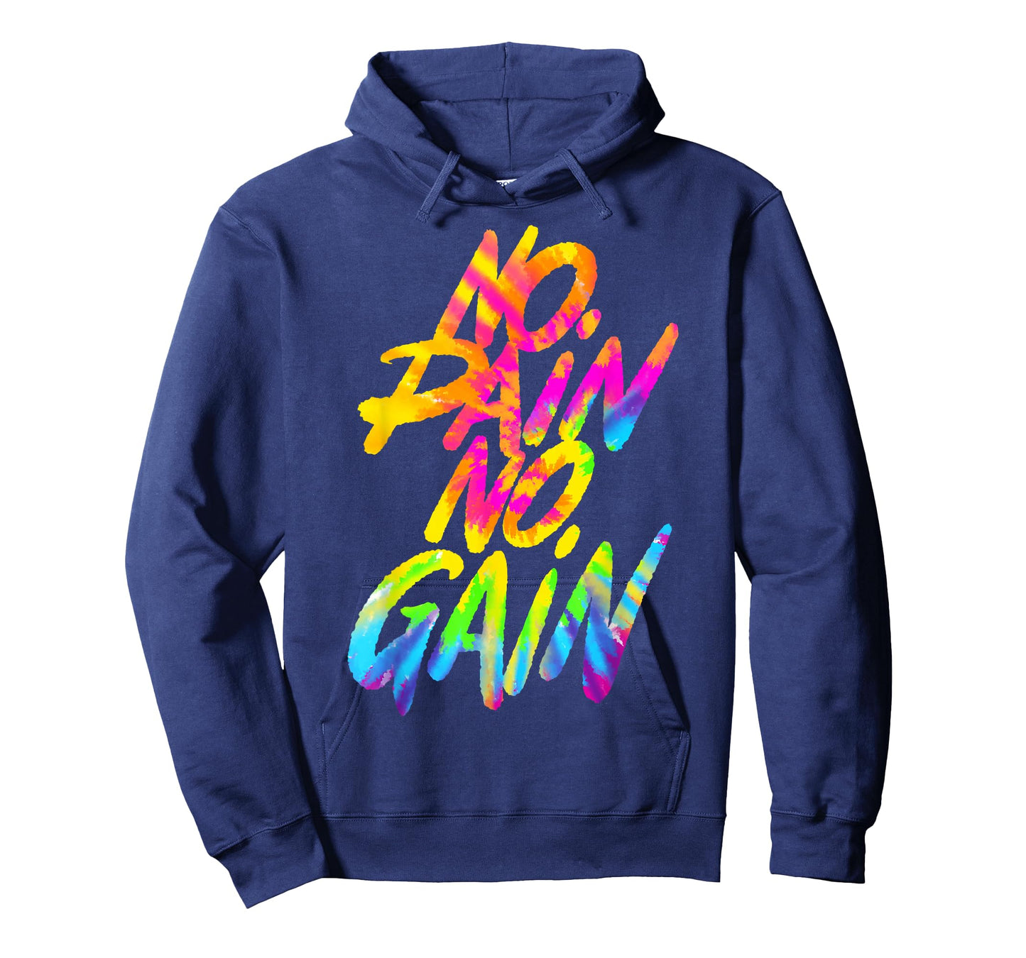 No Pain No Gain Motivational Gym Humor Tie Dye Weightlifting T-Shirt