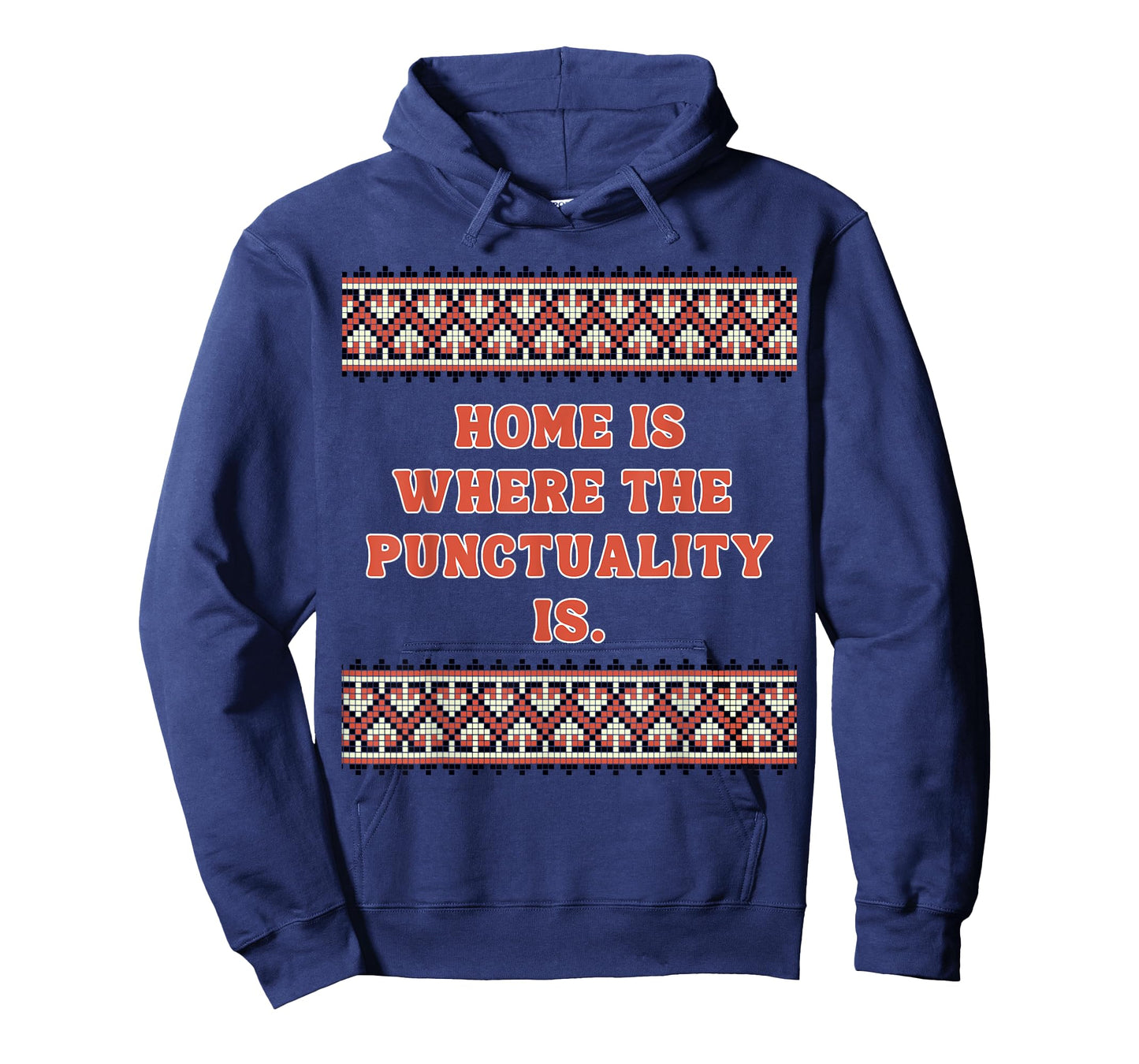 Home is Where The Punctuality is T-Shirt