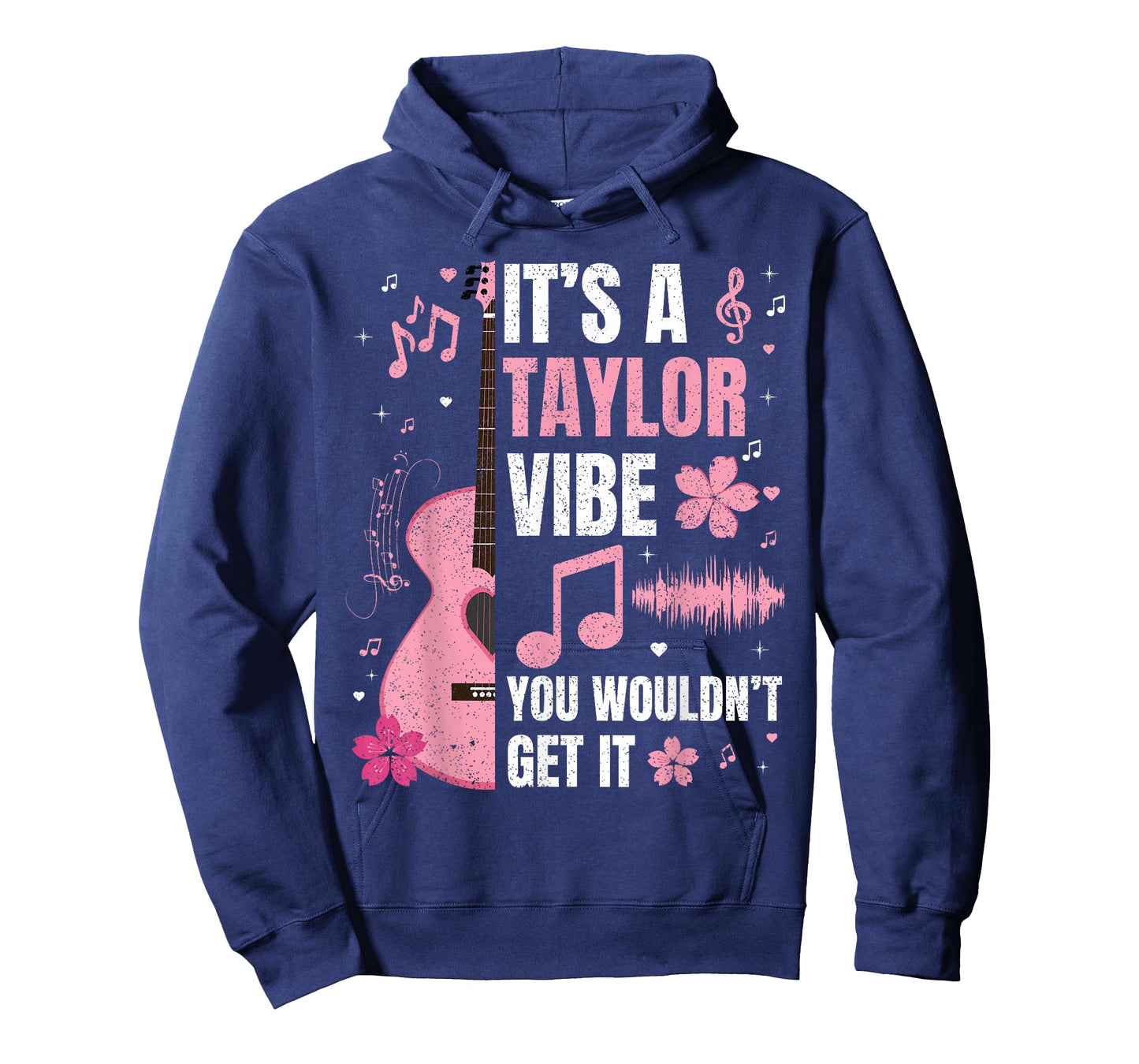 It's A Taylor Vibe You Wouldn't Get It tee Women Men Kids T-Shirt