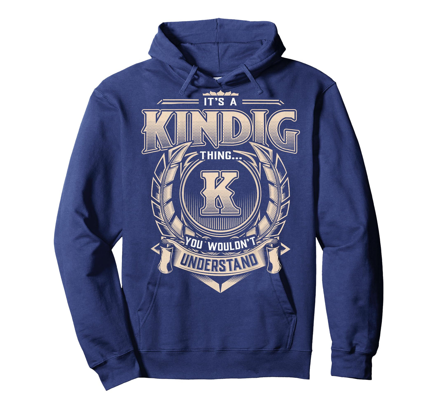 KINDIG Last Name Shirt It's A KINDIG Thing T-Shirt
