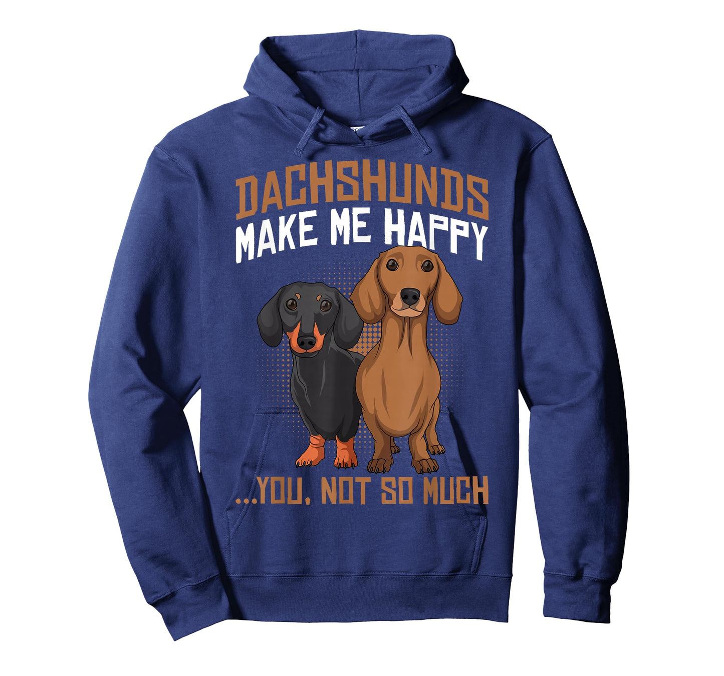 Dachshunds Make Me Happy - Funny Weiner Dog Lover T-Shirt