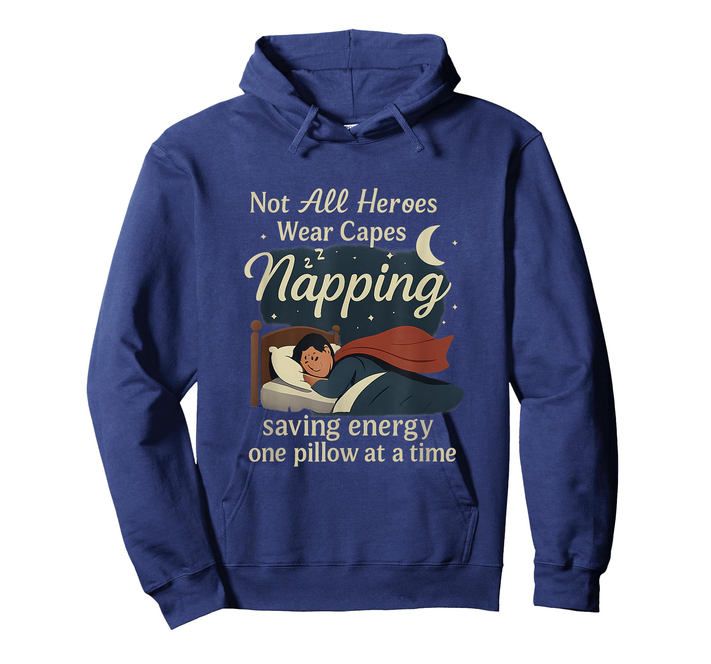 Not All Heroes Nap - Saving Energy Sleep Graphic T-Shirt