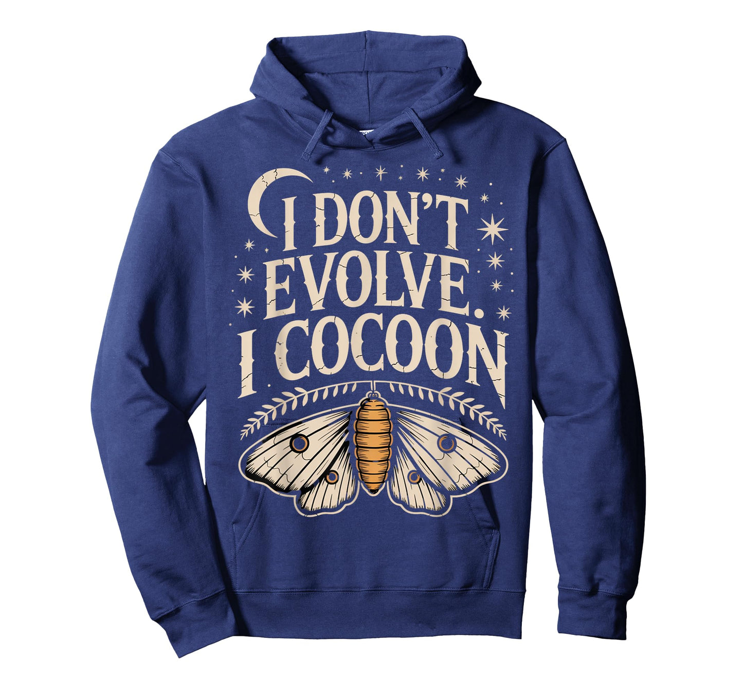 Funny Gothic Quote I Don’t Evolve I Cocoon Sarcastic Humor T-Shirt