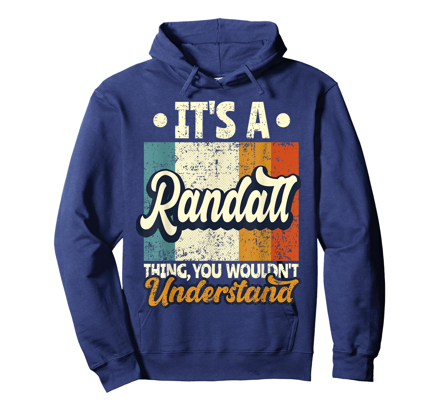 It's A Randall Thing You Wouldn't Understand T-Shirt