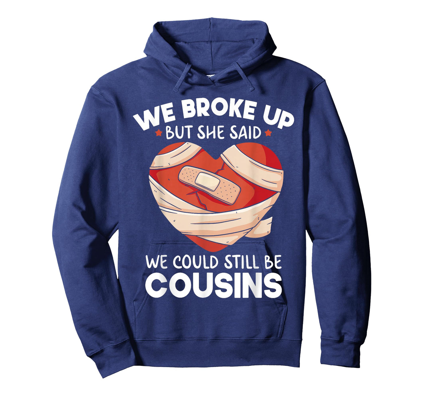 Breakup Cousins Relationship Trailer Park Gag Gifts T-Shirt