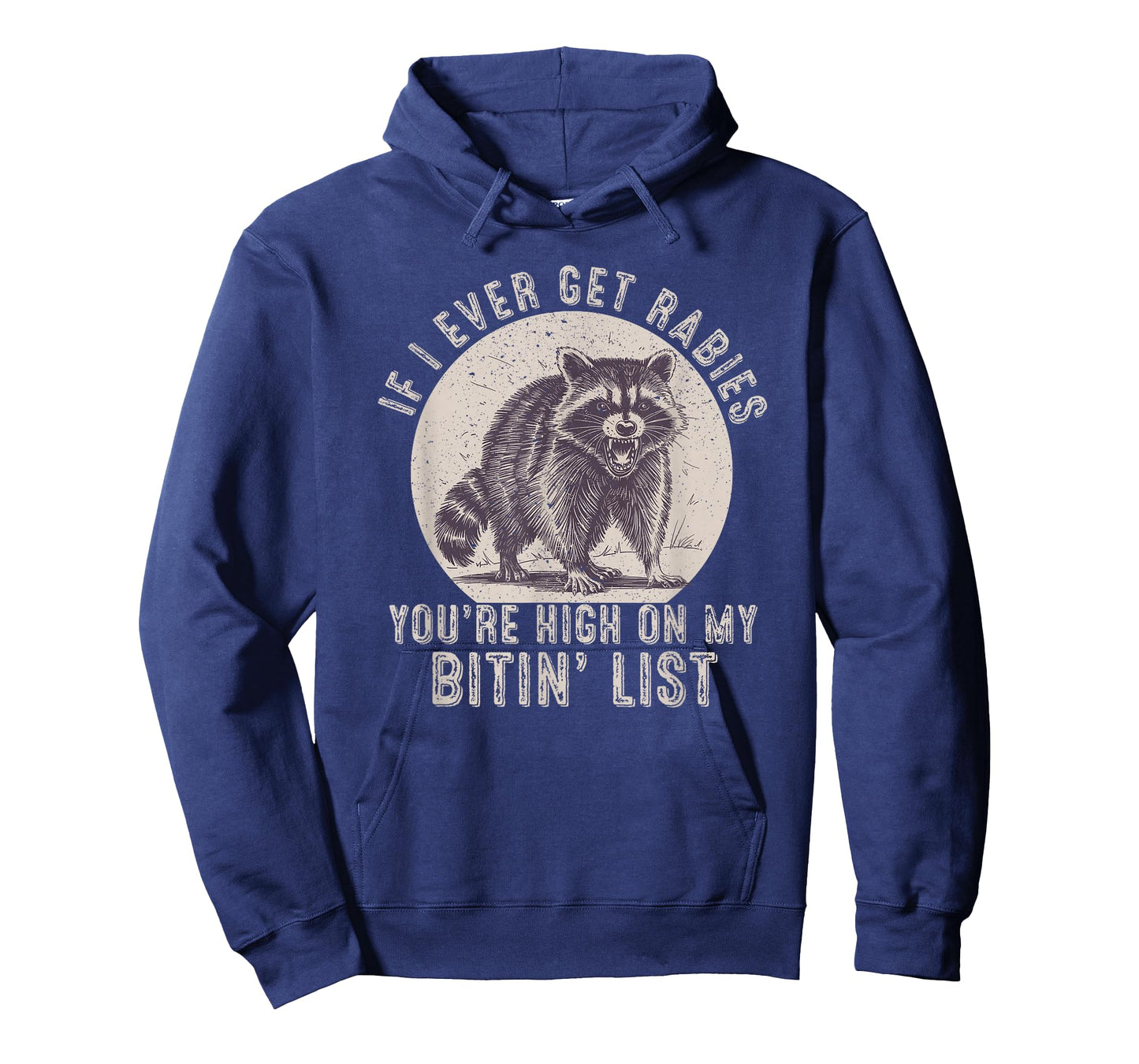 If I Ever Get Rabies You're High On My Bitin List Rabies T-Shirt