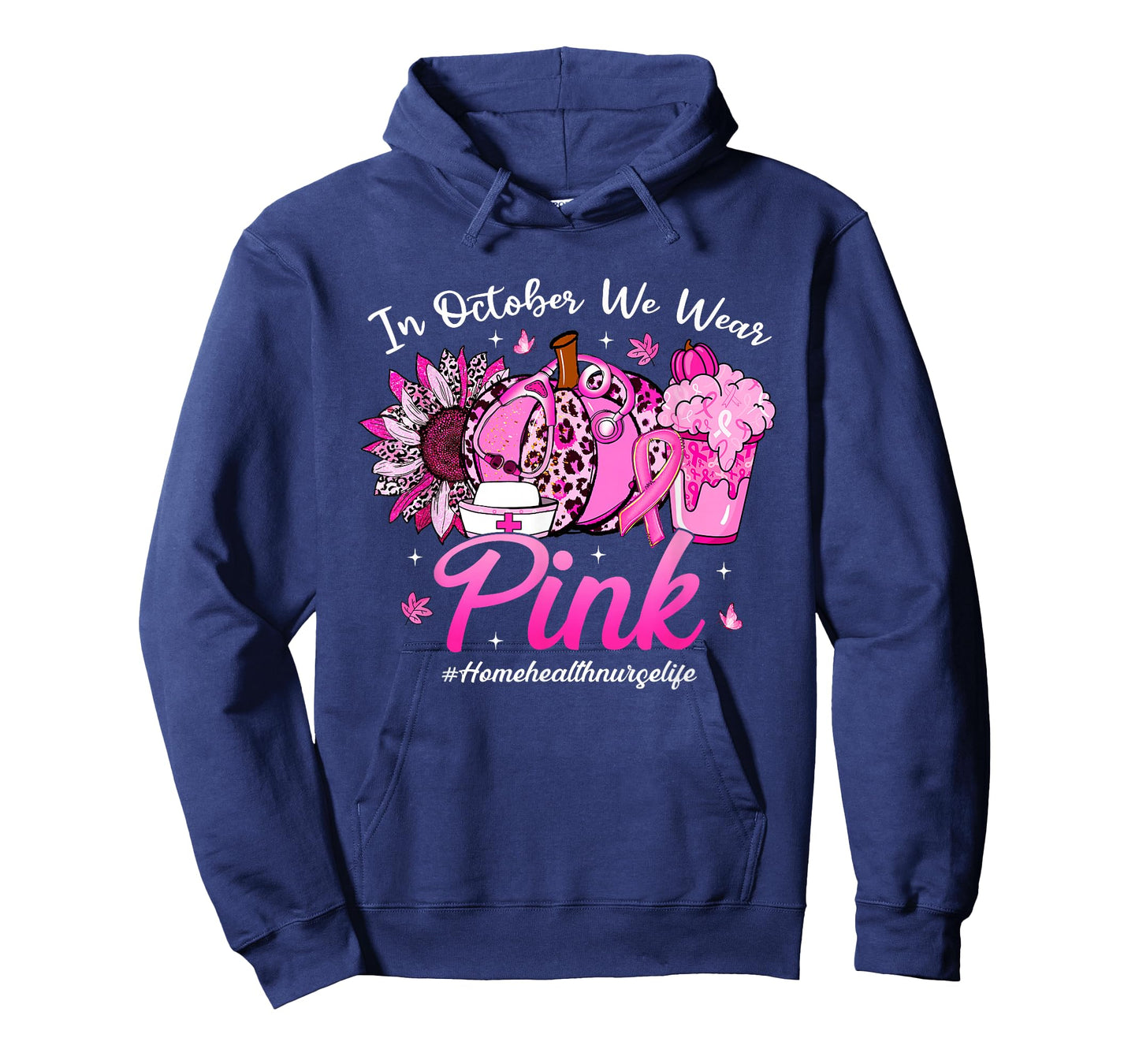 in October We Wear Pink Home Health Nurse Life Breast Cancer T-Shirt