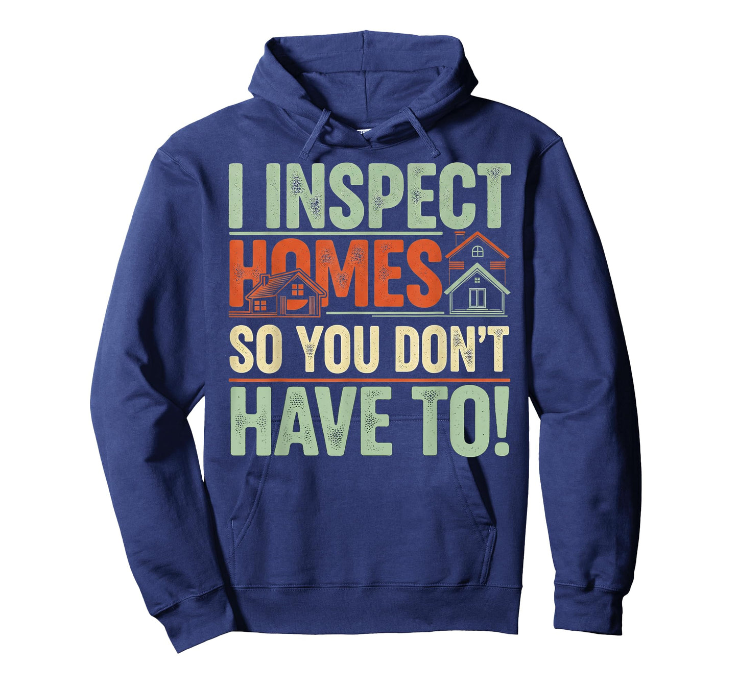 I inspect Homes - Funny Home Inspector T-Shirt
