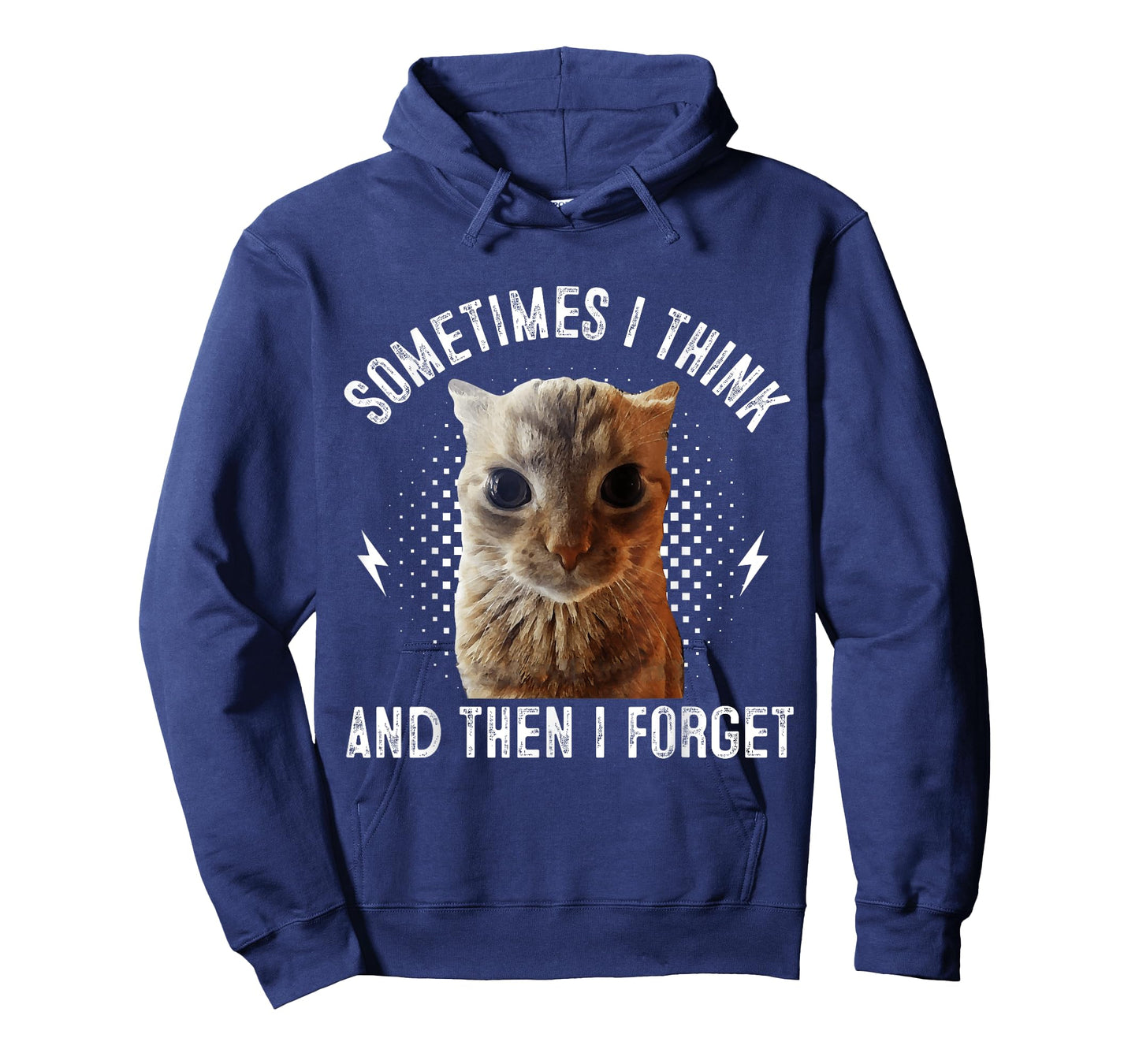 Sometimes I Think And Then I Forget Funny Cat Meme Men Women T-Shirt
