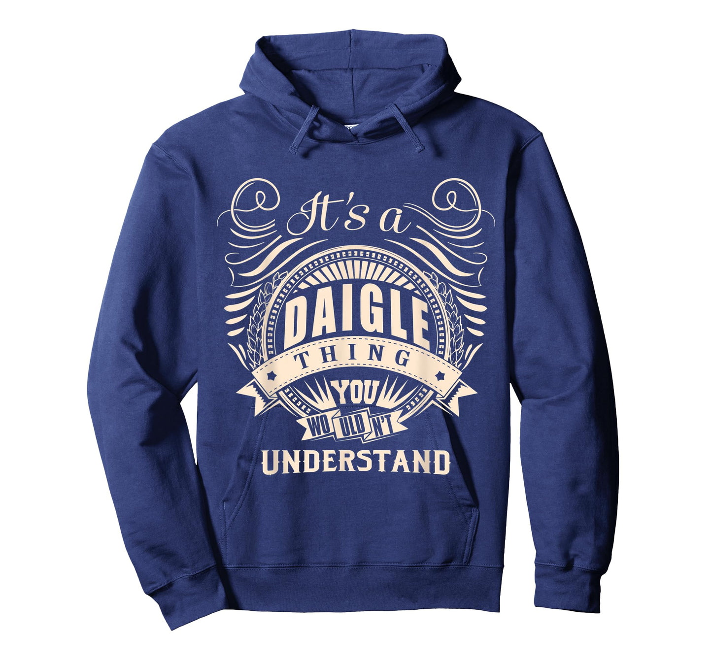 It's a DAIGLE thing you wouldn't understand Gifts T-Shirt