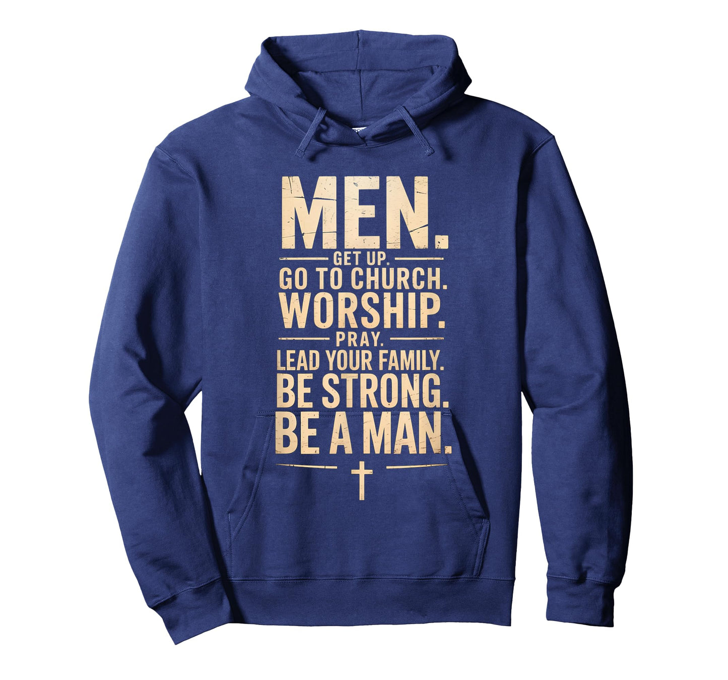 Men Get Up Go To Church Worship Pray Lead Your Family Be T-Shirt