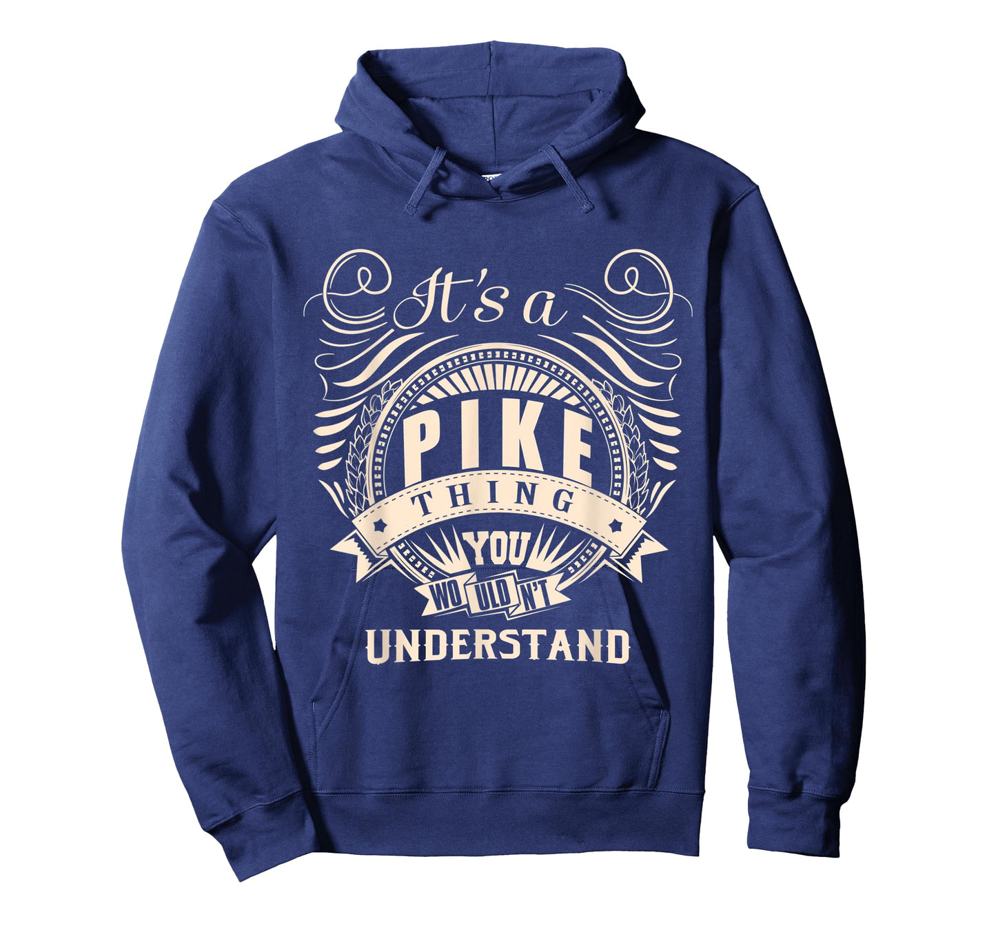 It's a PIKE thing you wouldn't understand Gifts T-Shirt