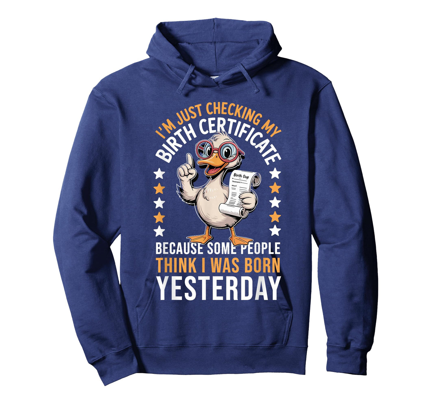 Duck I'm Just Checking My Birth Certificate Born Yesterday T-Shirt
