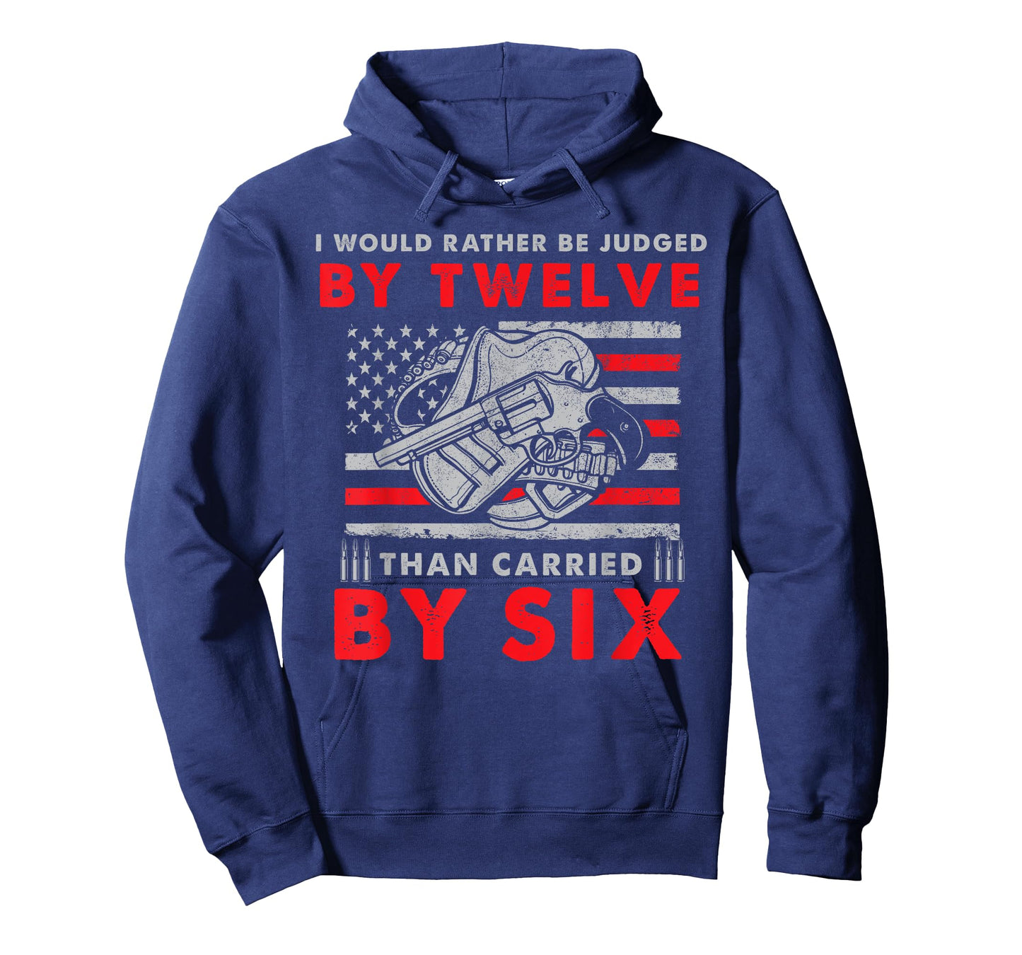 Judged By Twelve Than Carried By Six T-Shirt T-Shirt