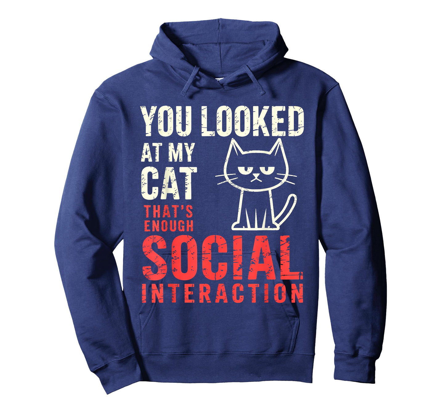 You Looked at My Cat โ Sarcastic Graphic T-Shirt