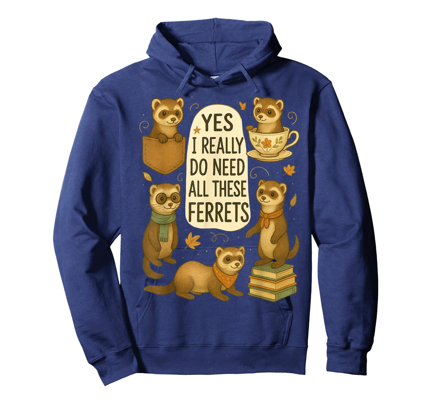 Yes I Really Do Need All These Ferrets Cute Ferret Lover T-Shirt