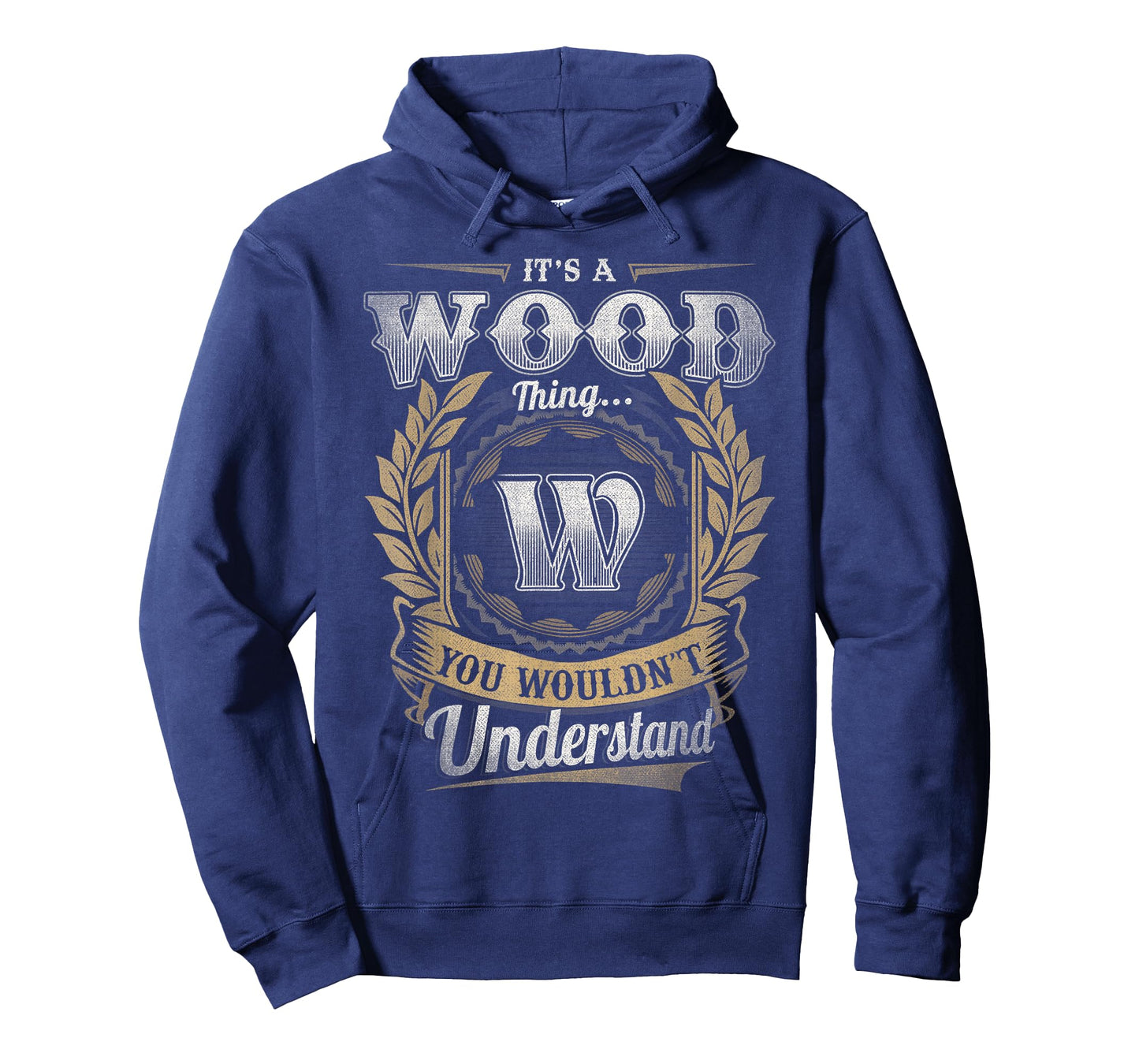 Wood Last Name Shirt It's A Wood Thing T-Shirt