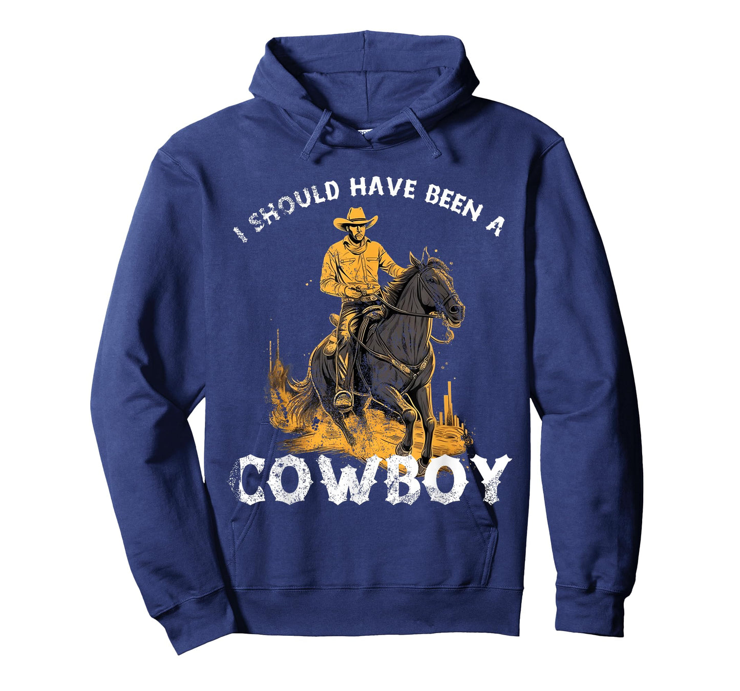 I should have been a Cowboy horse country western rodeo T-Shirt