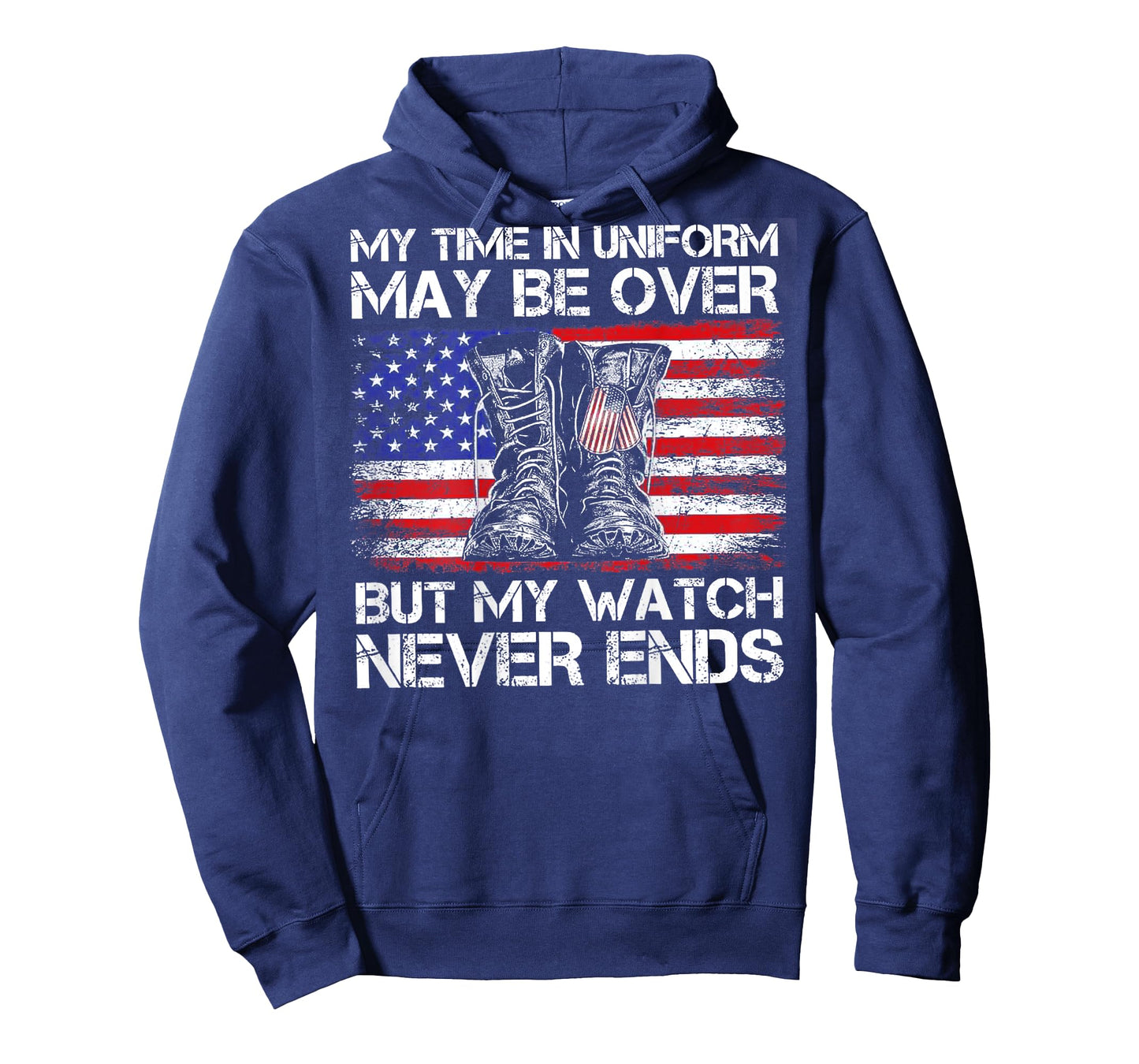 My Time In Uniform May Be Over But Watch Never End (on back) T-Shirt