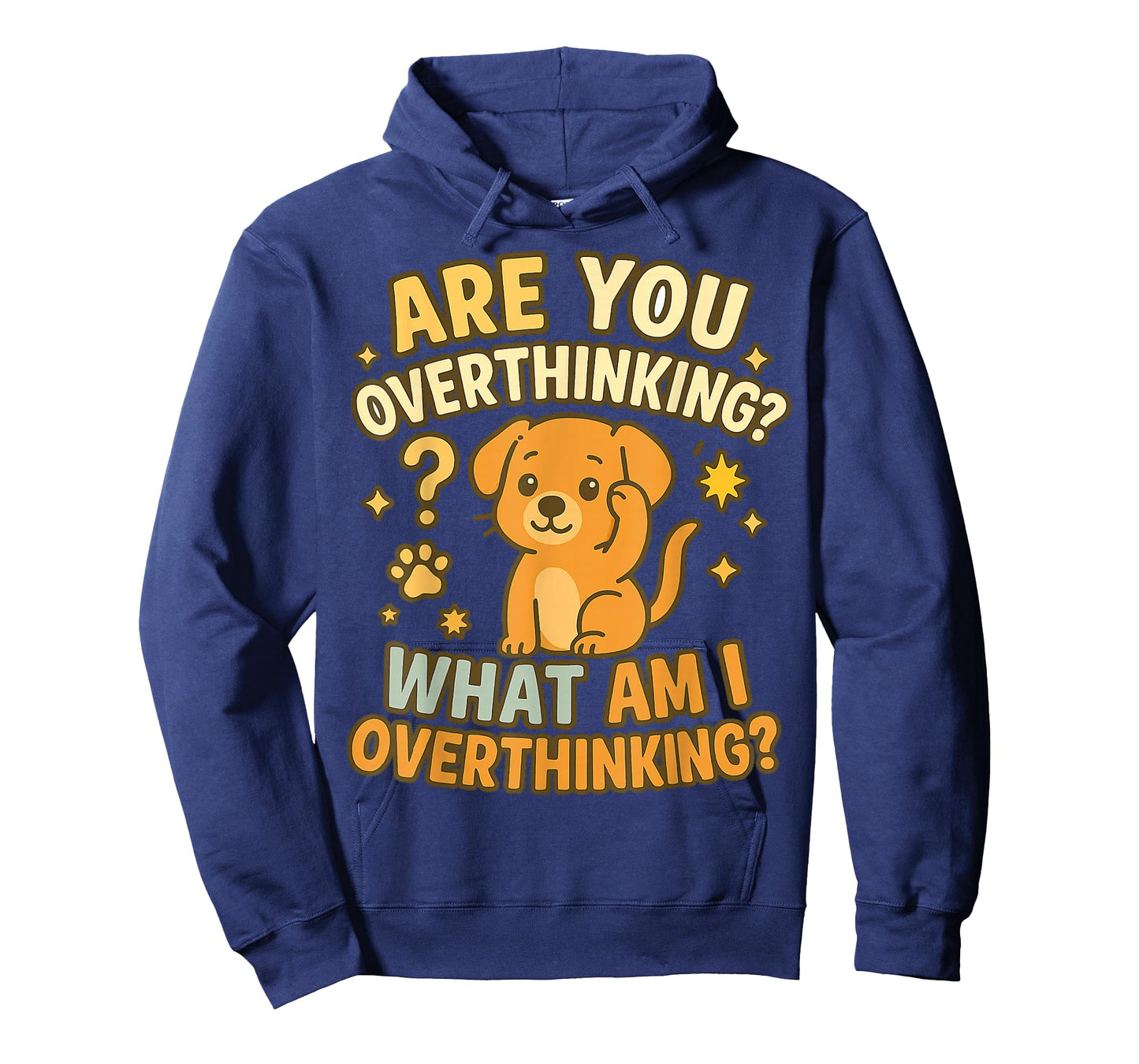 are You Overthinking What Am I Overthinking Dog Design T-Shirt