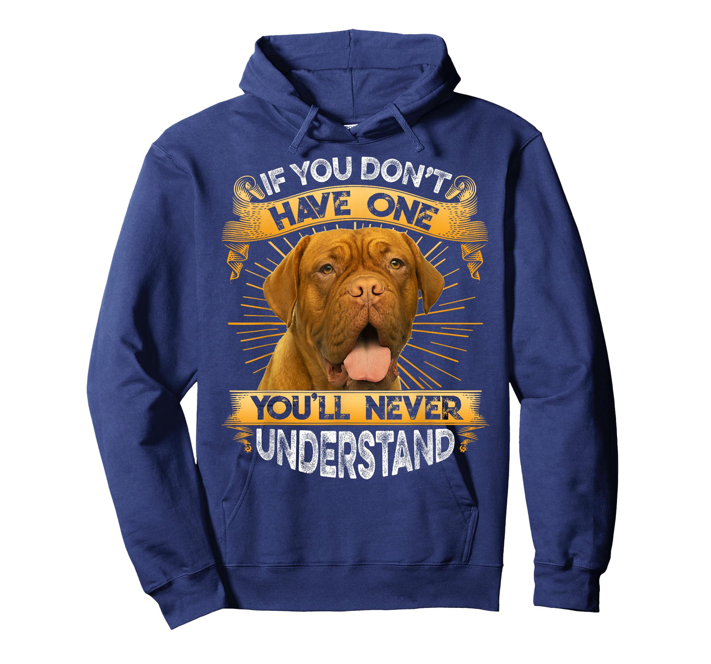 If You Don't Have One Dogue De Bordeaux Funny T-Shirt