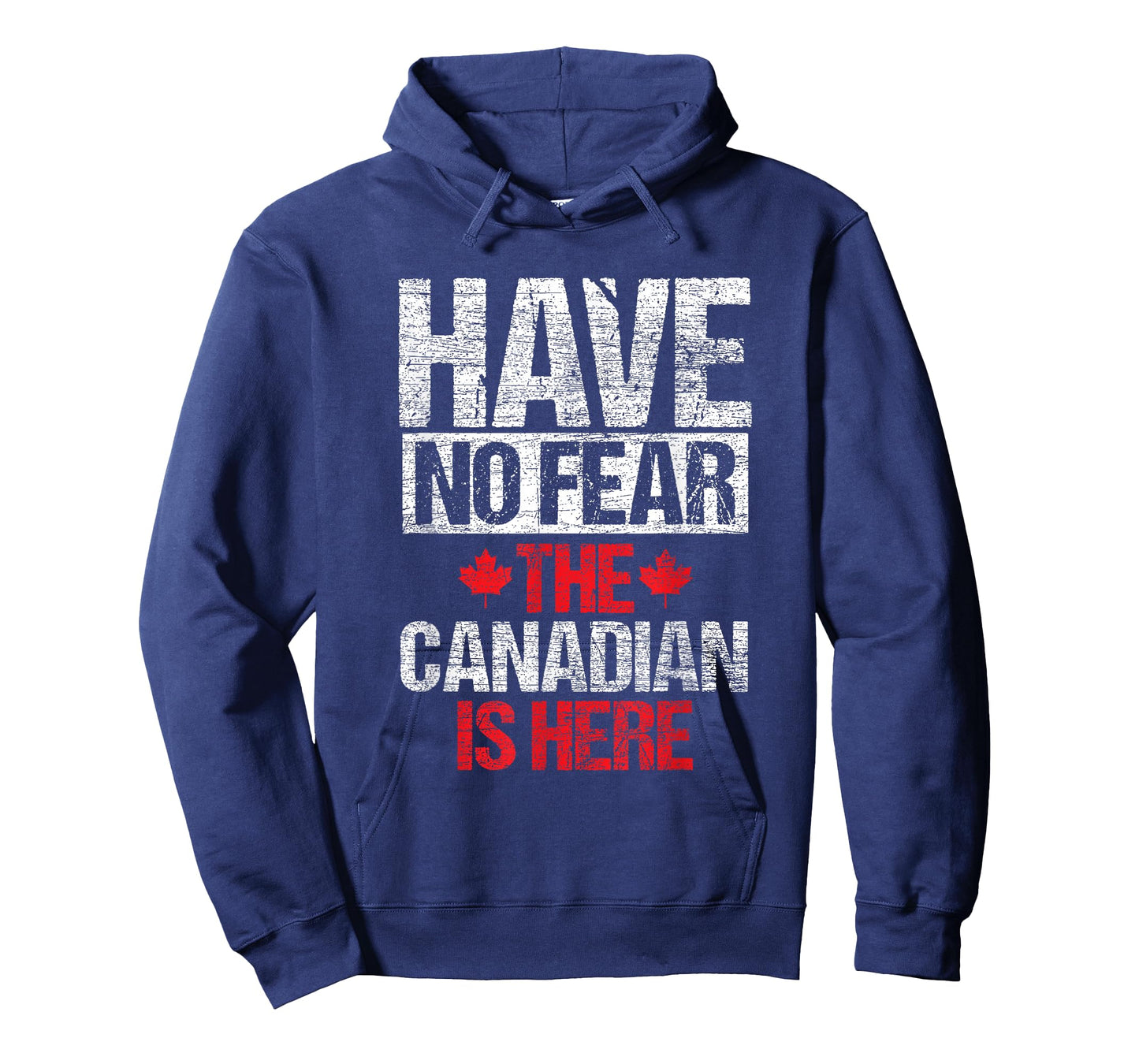 Have No Fear The Canadian Is Here Gift Canada T-Shirt