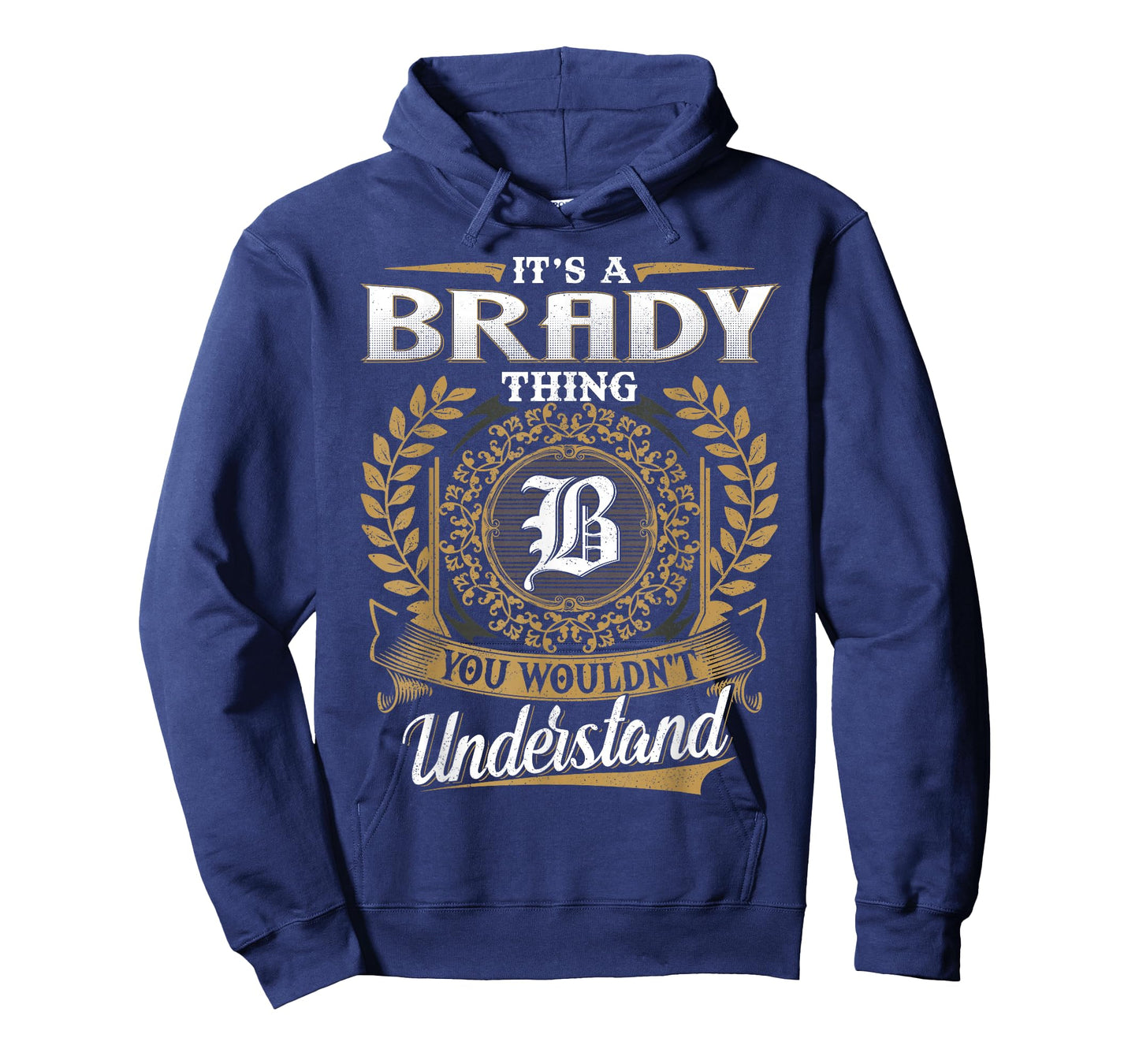 It's A BRADY Thing You Wouldn't Understand Name Classic T-Shirt