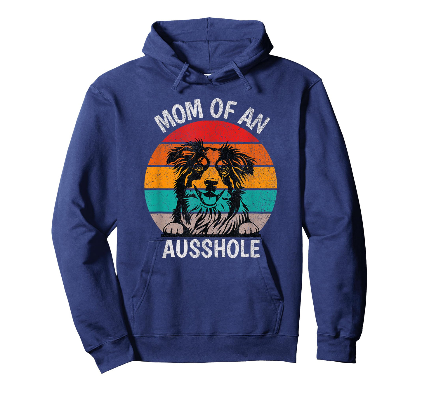 Funny Mom Of An Ausshole Australian Shepherd Aussie T-Shirt