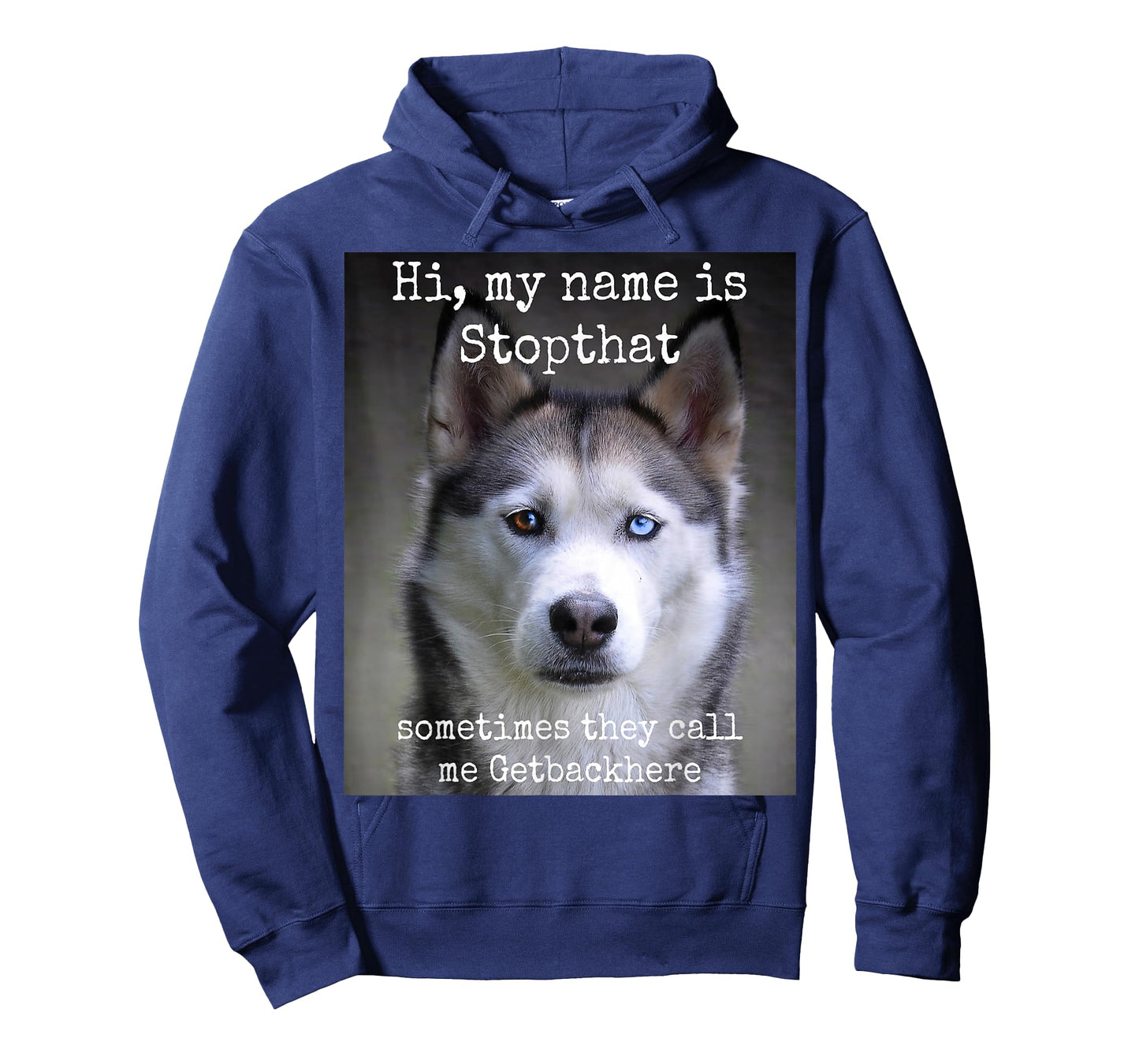 My Name is Stopthat Funny Hyper Siberian Husky Dog Owner T-Shirt Small