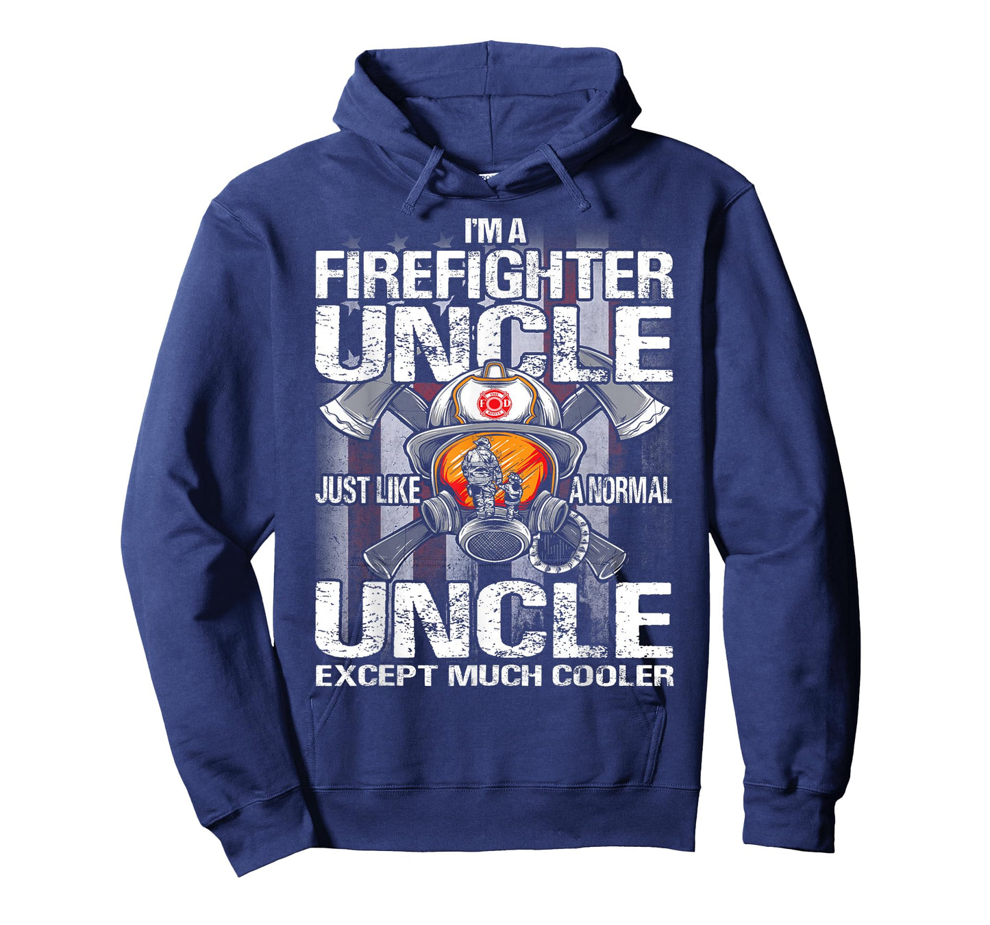 I'm A Firefighter Uncle Just Like A Normal Uncle Except T-Shirt