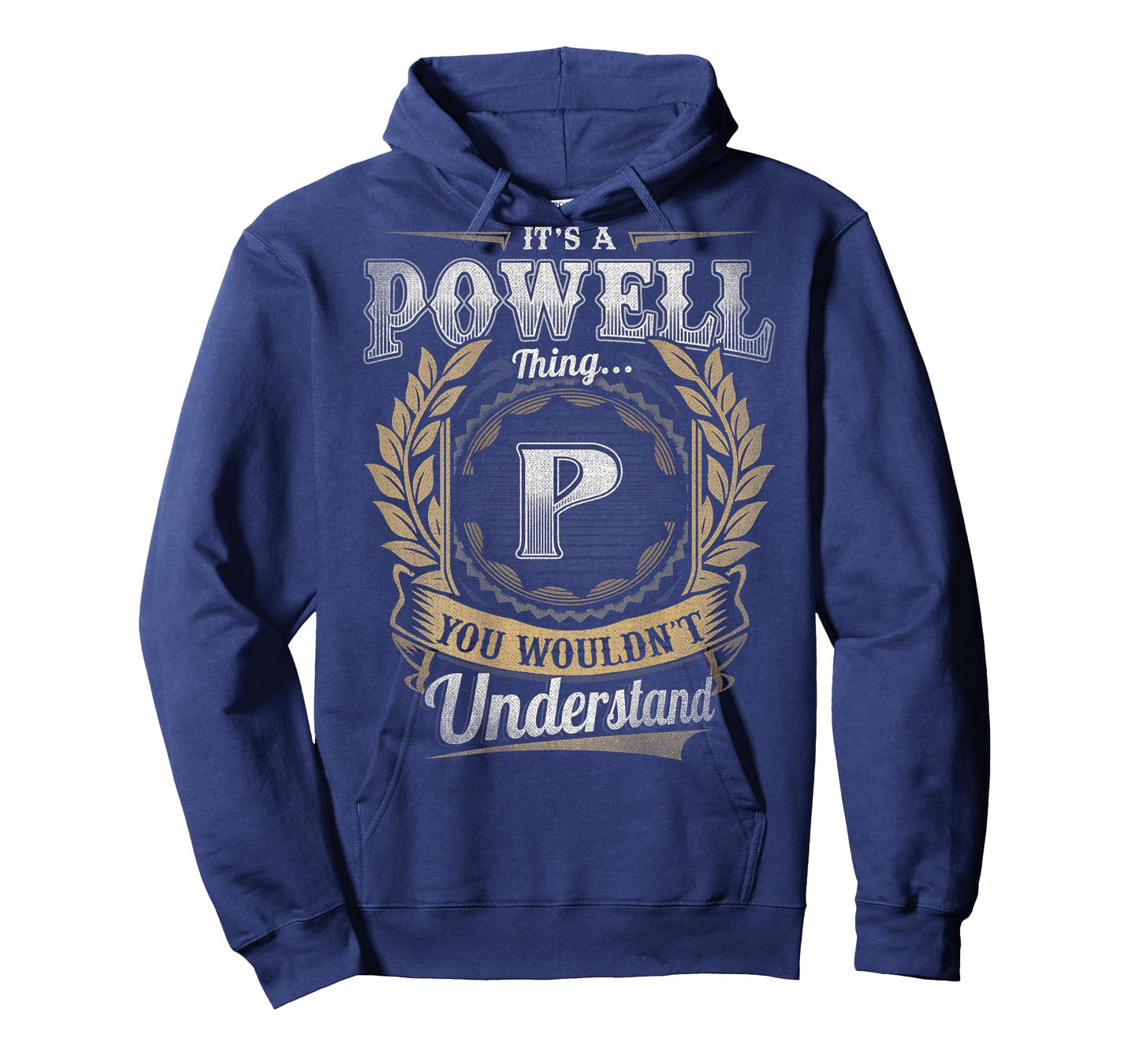 Powell Last Name - It's A Powell Thing (On Back) T-Shirt