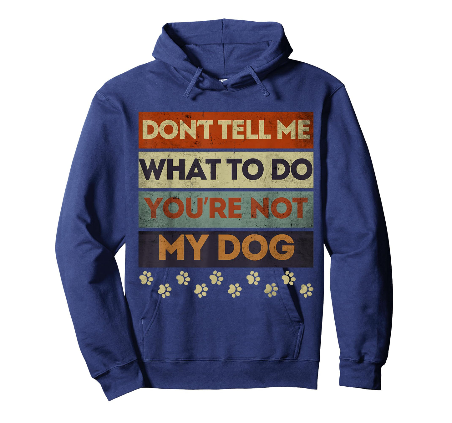 Funny Dog Obedience Don't Tell me What Do You're Not My Dog T-Shirt