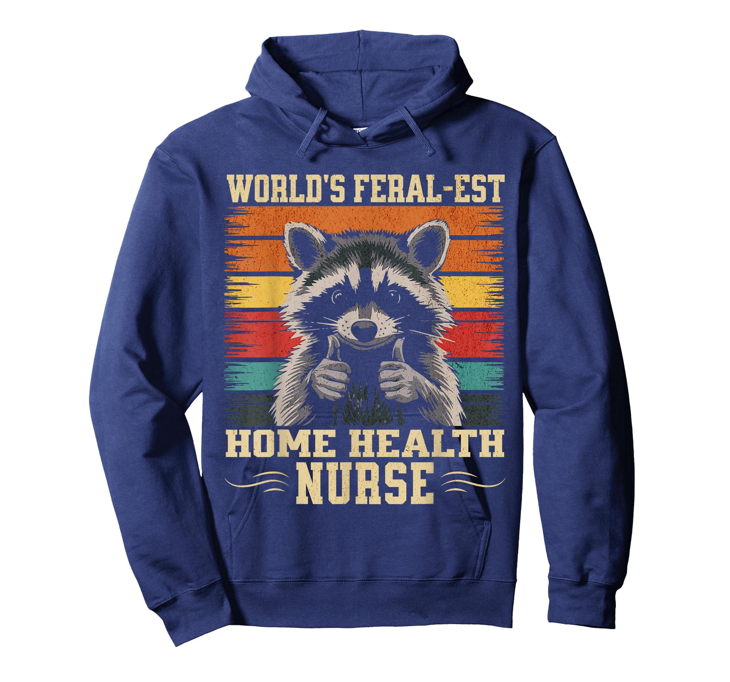 World's Feral-est Home Health Nurse Funny Raccoon T-Shirt