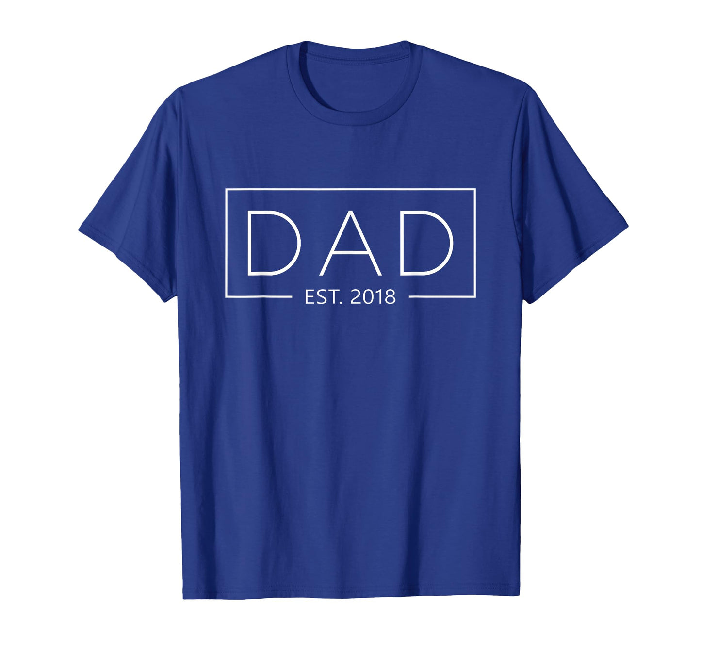 Dad 2018 Father Since 2018 Dad Est 2018 T-Shirt