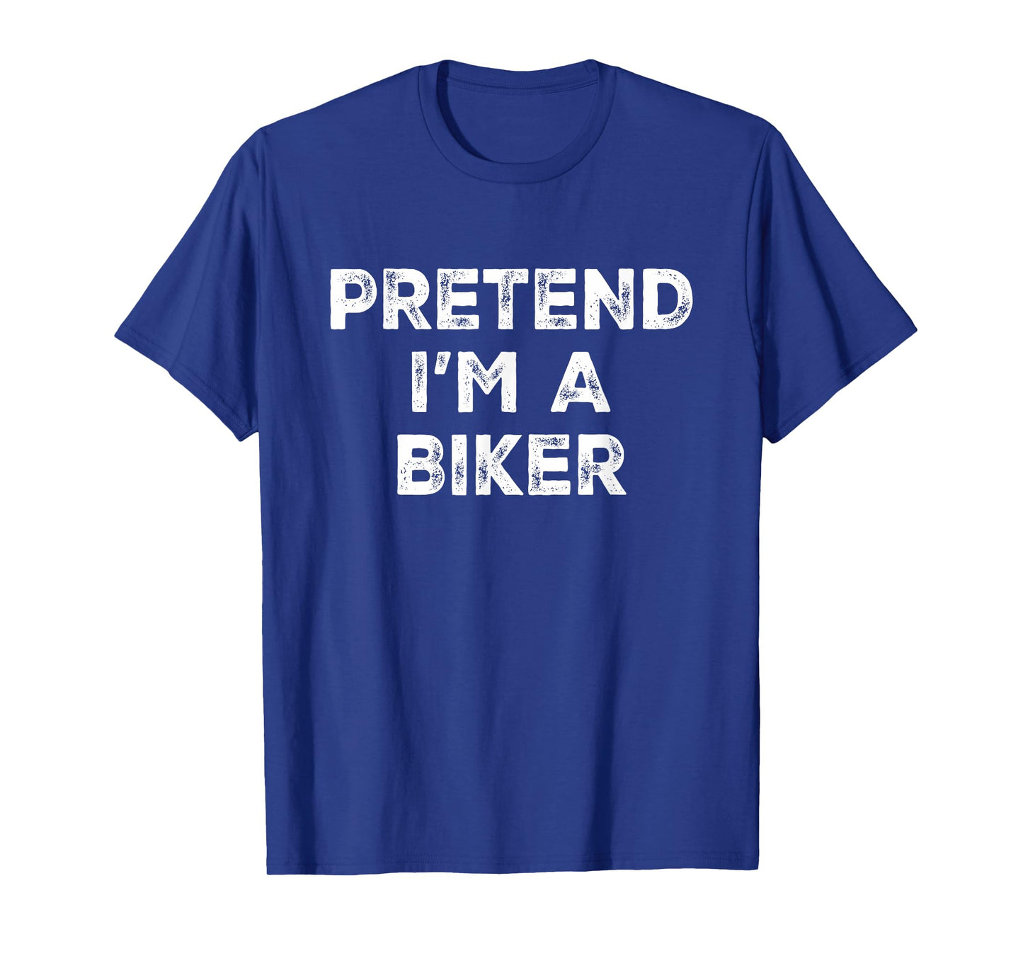 Pretend I'm A Biker Lazy Halloween Costume T-Shirt