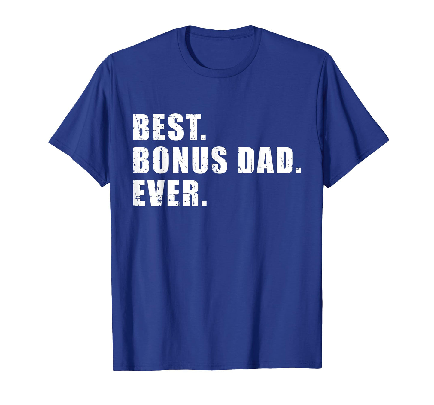 Best bonus dad ever T-Shirt