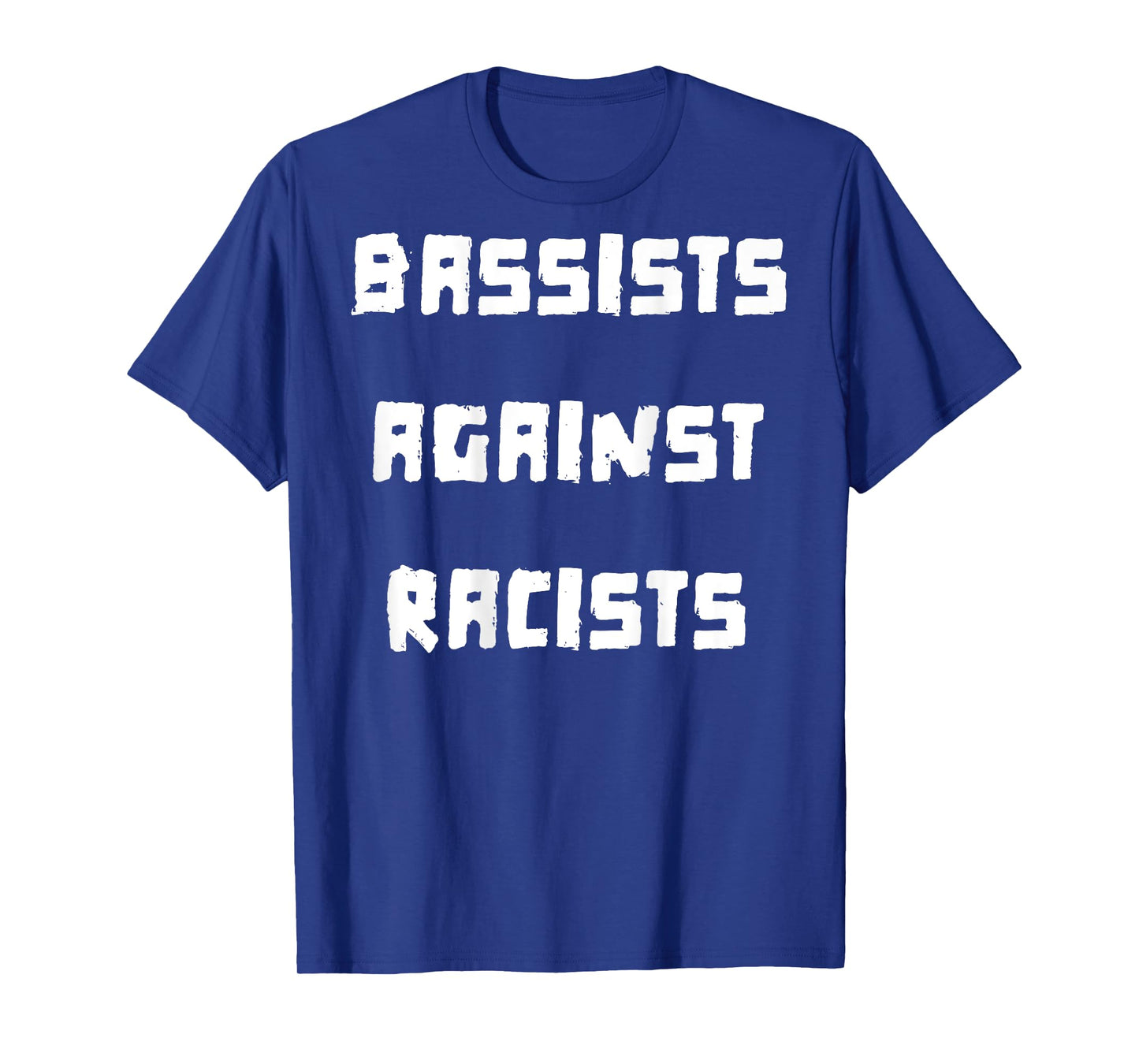 Bassists Against Racists T-Shirt