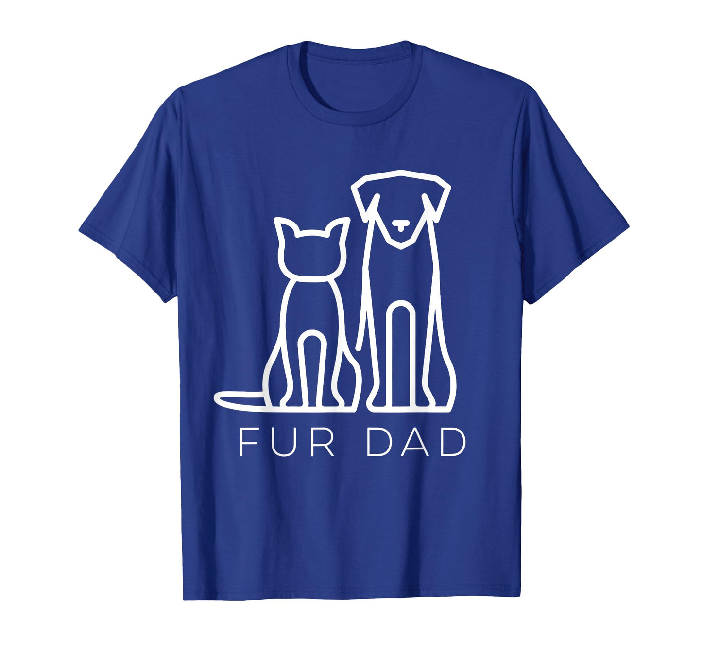 Fur Dad Pet Lover Cat Dog Dad Husband Funny Fathers Day Wife Men Women Girls Kids T-Shirt