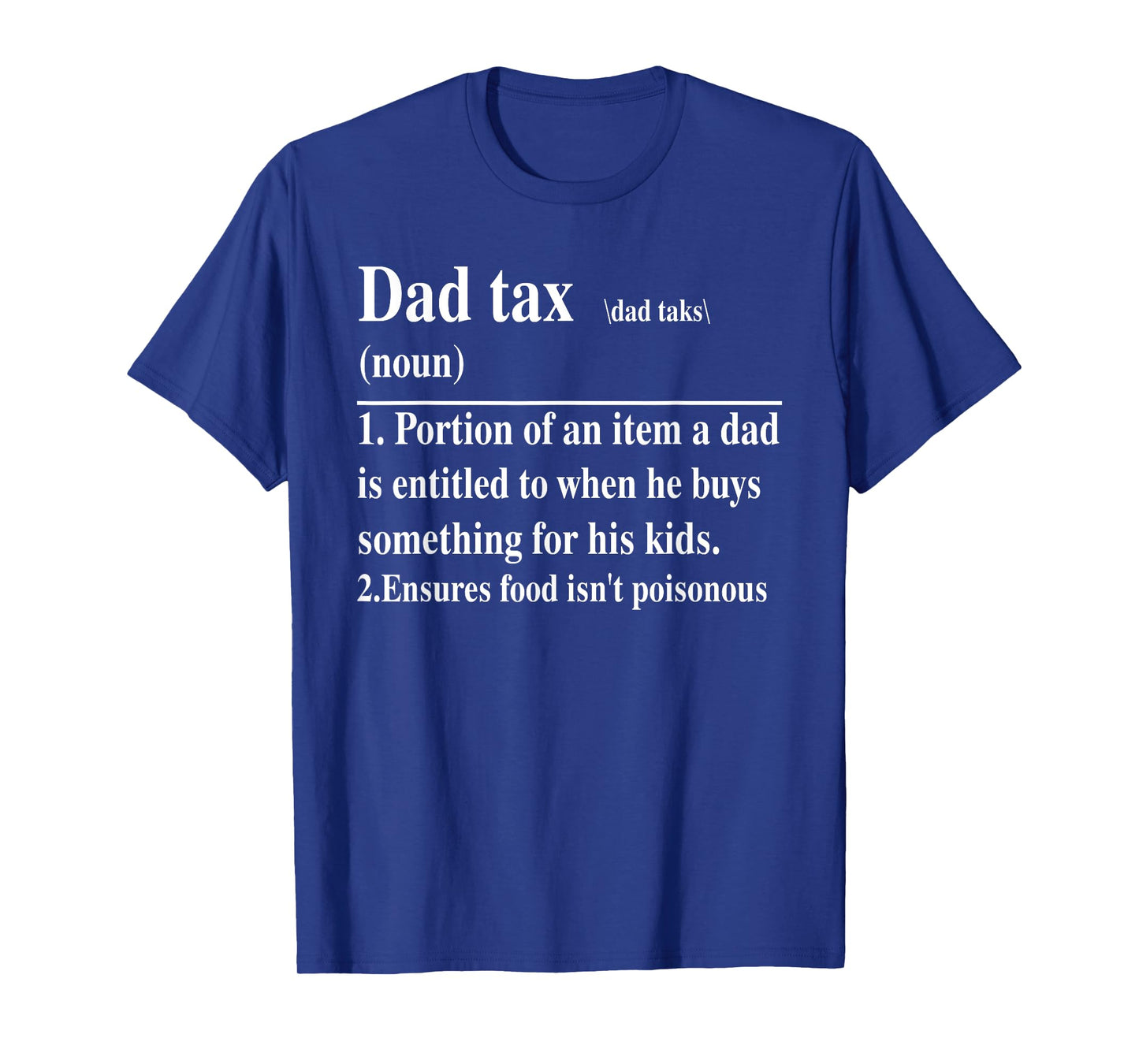 Mens Funny Dad Tax Definition Daddy Father's Day T-Shirt