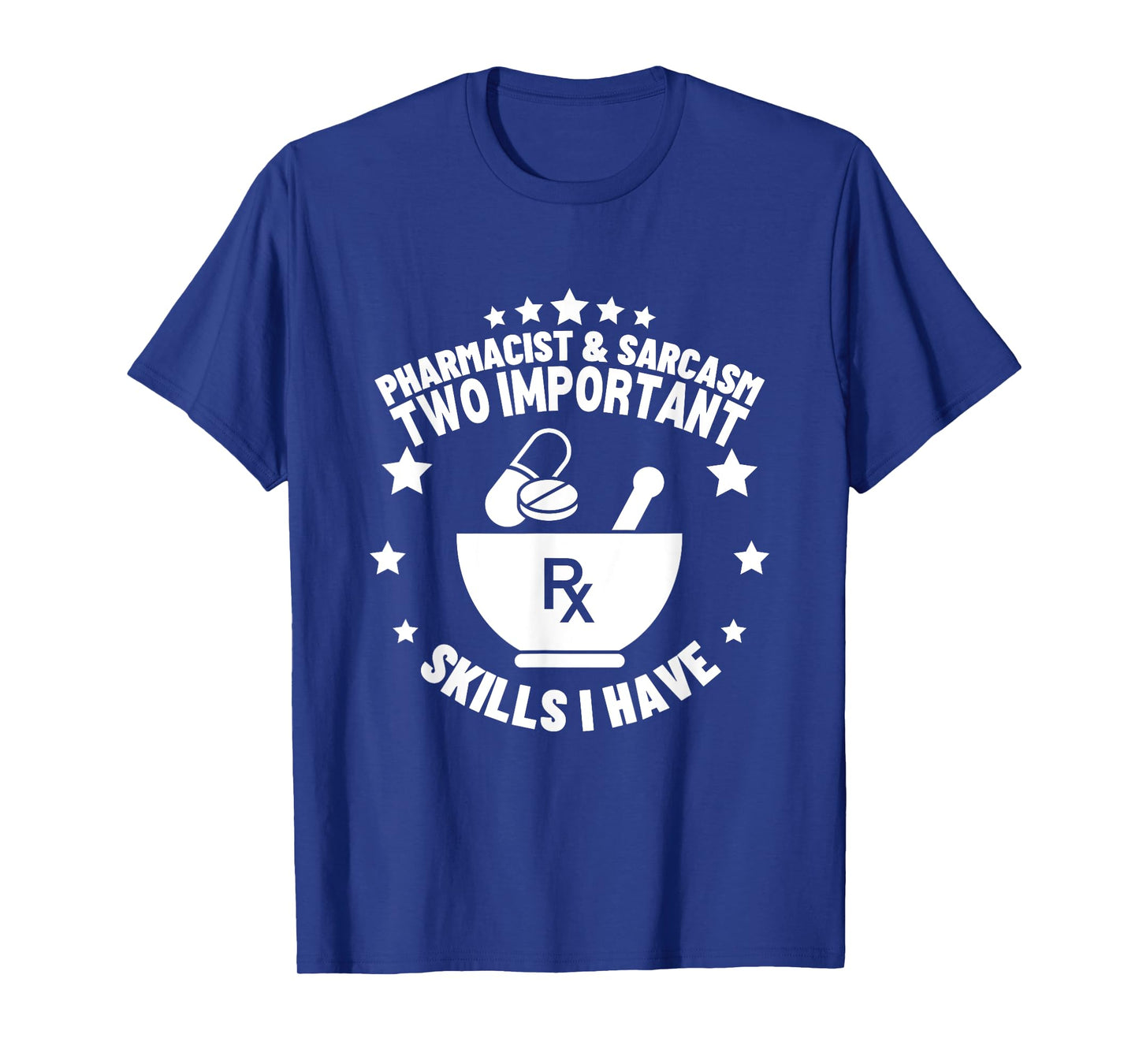 Pharmacist and Sarcasm Pharmacy Funny Pharmacist T-Shirt