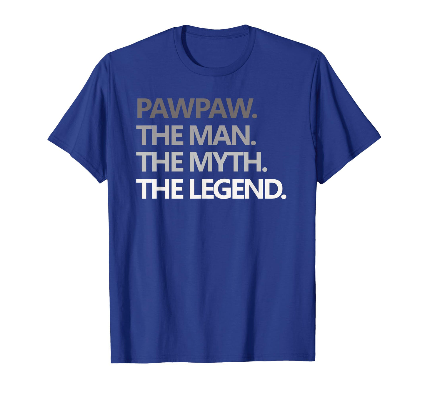 PAWPAW The Man The Myth The Legend Men Gift Father's Day T-Shirt