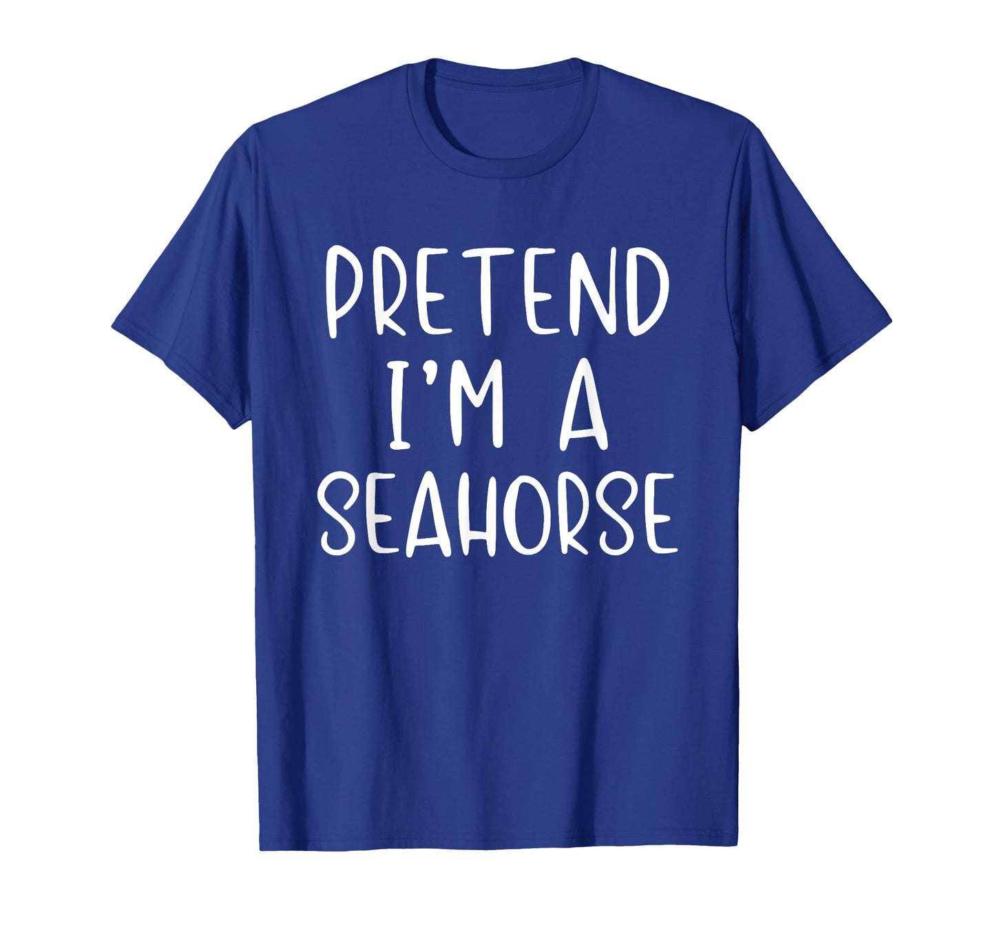 Pretend A Seahorse Costume Halloween Simple Funny Sea-Horse T-Shirt