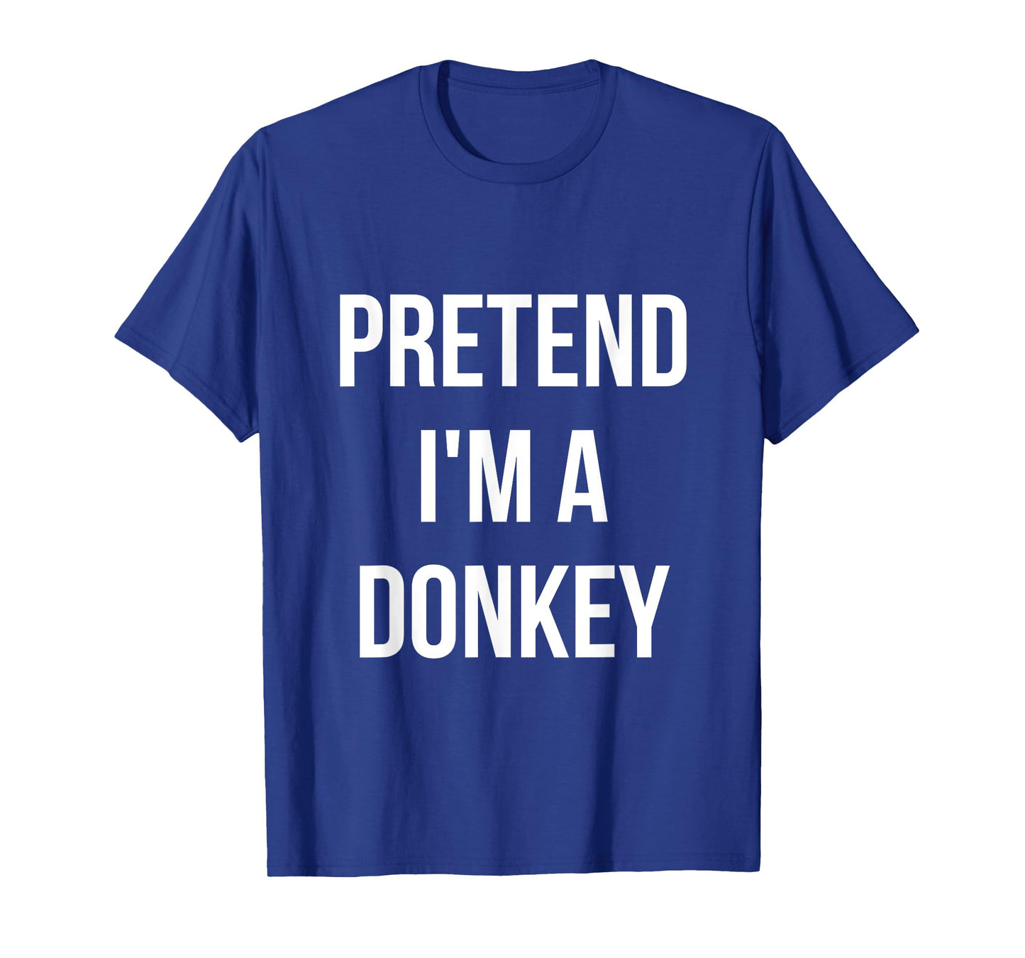 Pretend I'm a Donkey Shirt Adult Costume Halloween Grey T-Shirt