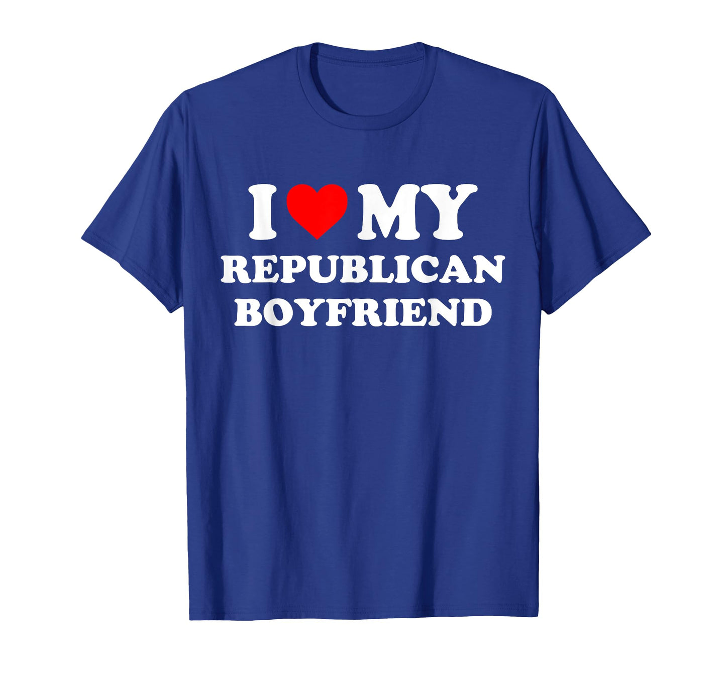 I Love My Republican Boyfriend Design T-Shirt