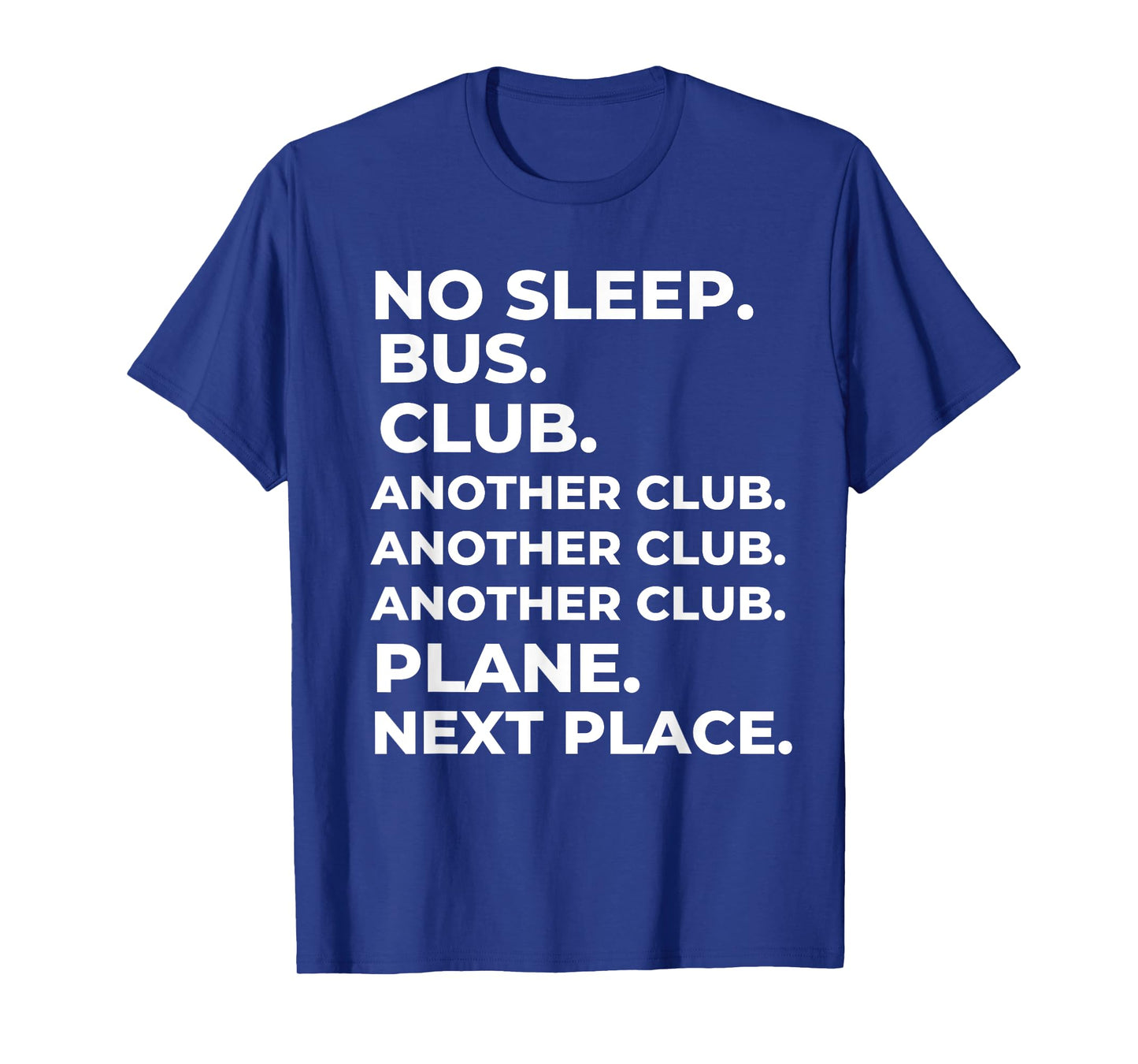 No Sleep Bus Club Another Club Plane Next Place Funny T-Shirt