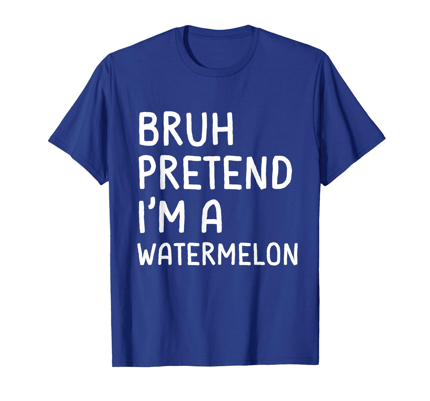 Bruh Pretend I'm a Watermelon Funny Matching Halloween T-Shirt