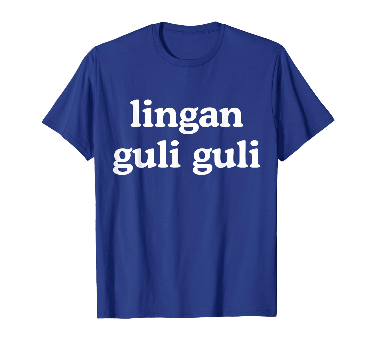 Lingan Guli Guli Meme Funny T-Shirt